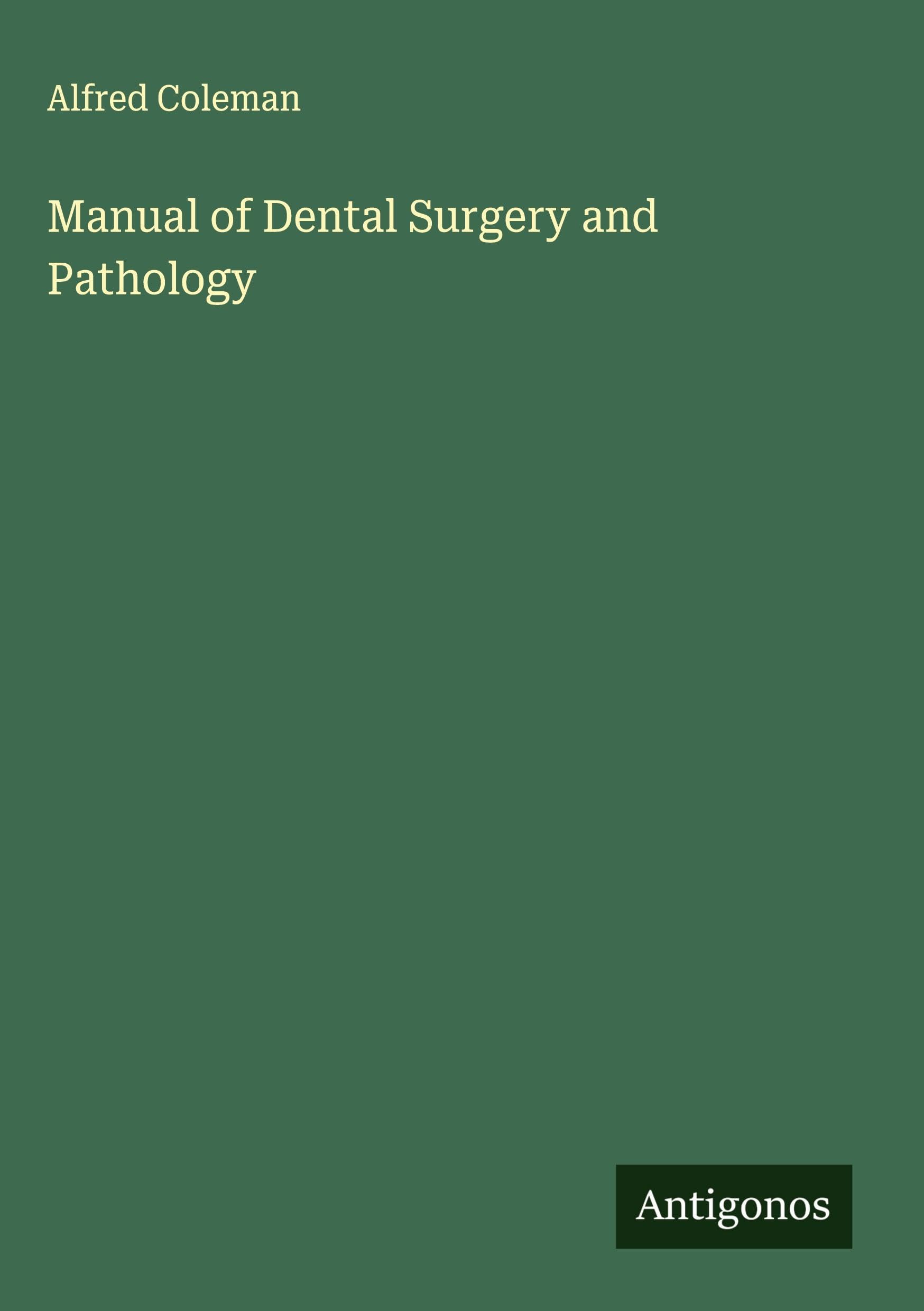 Manual of Dental Surgery and Pathology Classics