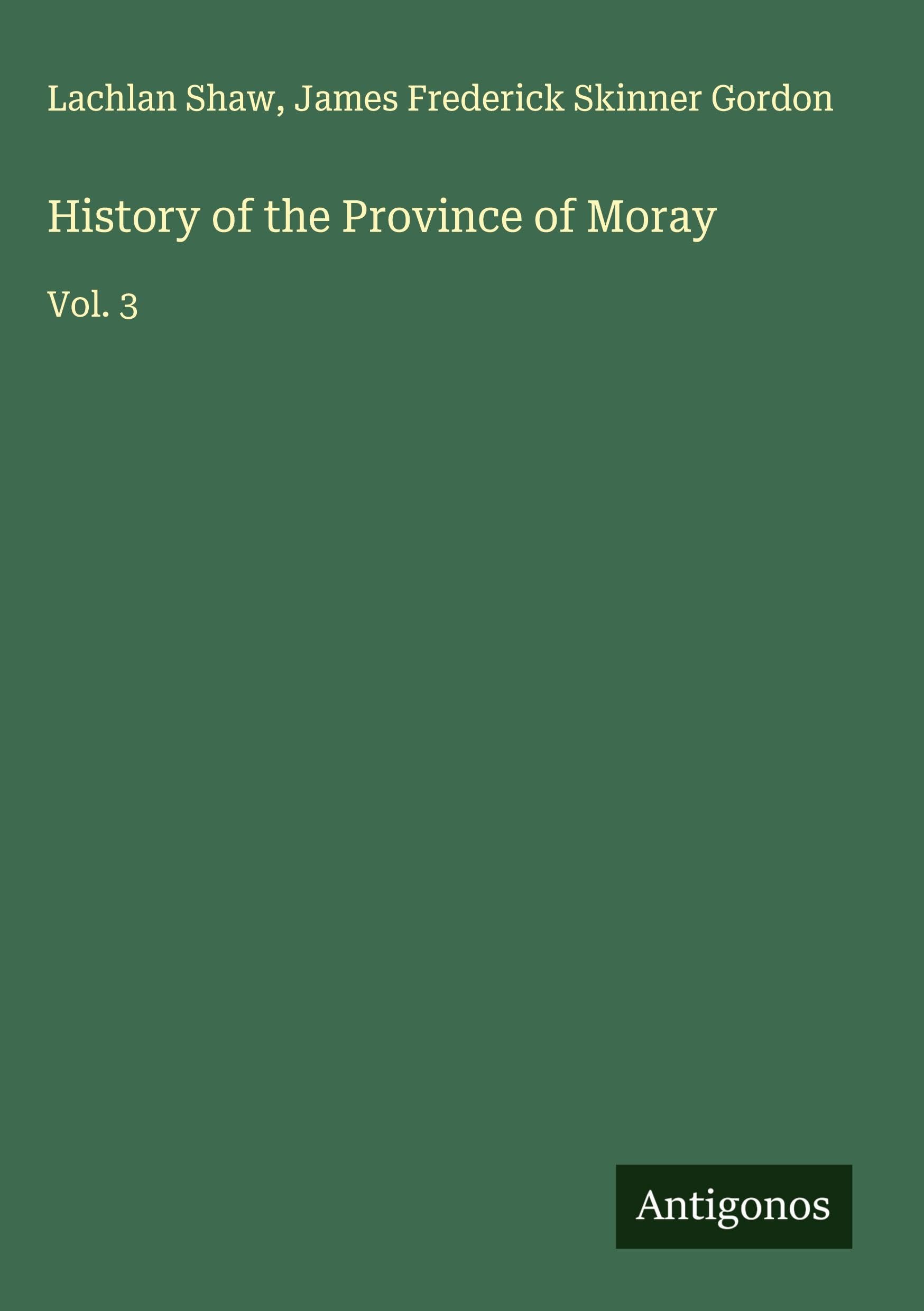 History of the Province of Moray Classics