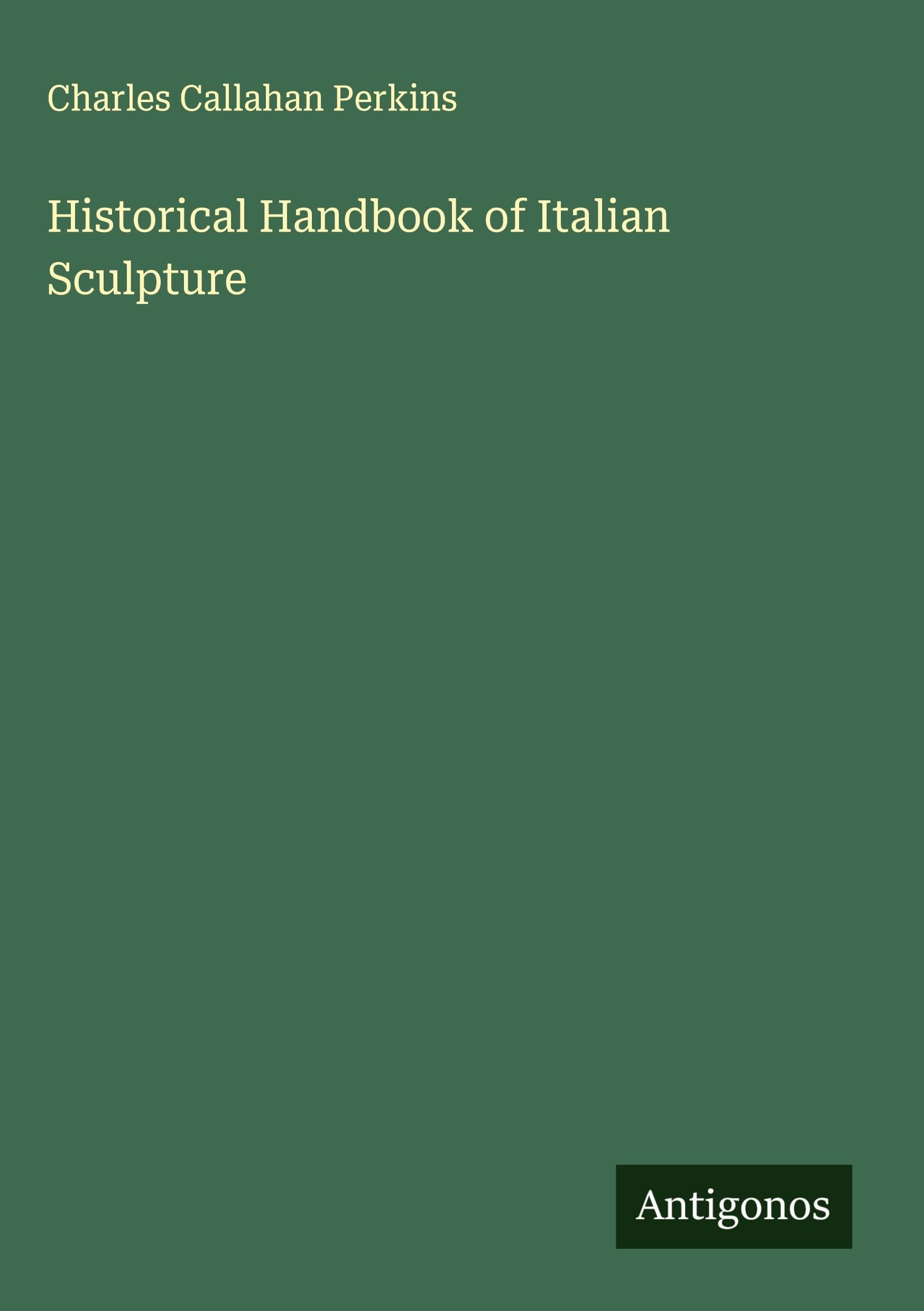 Historical Handbook of Italian Sculpture Classics