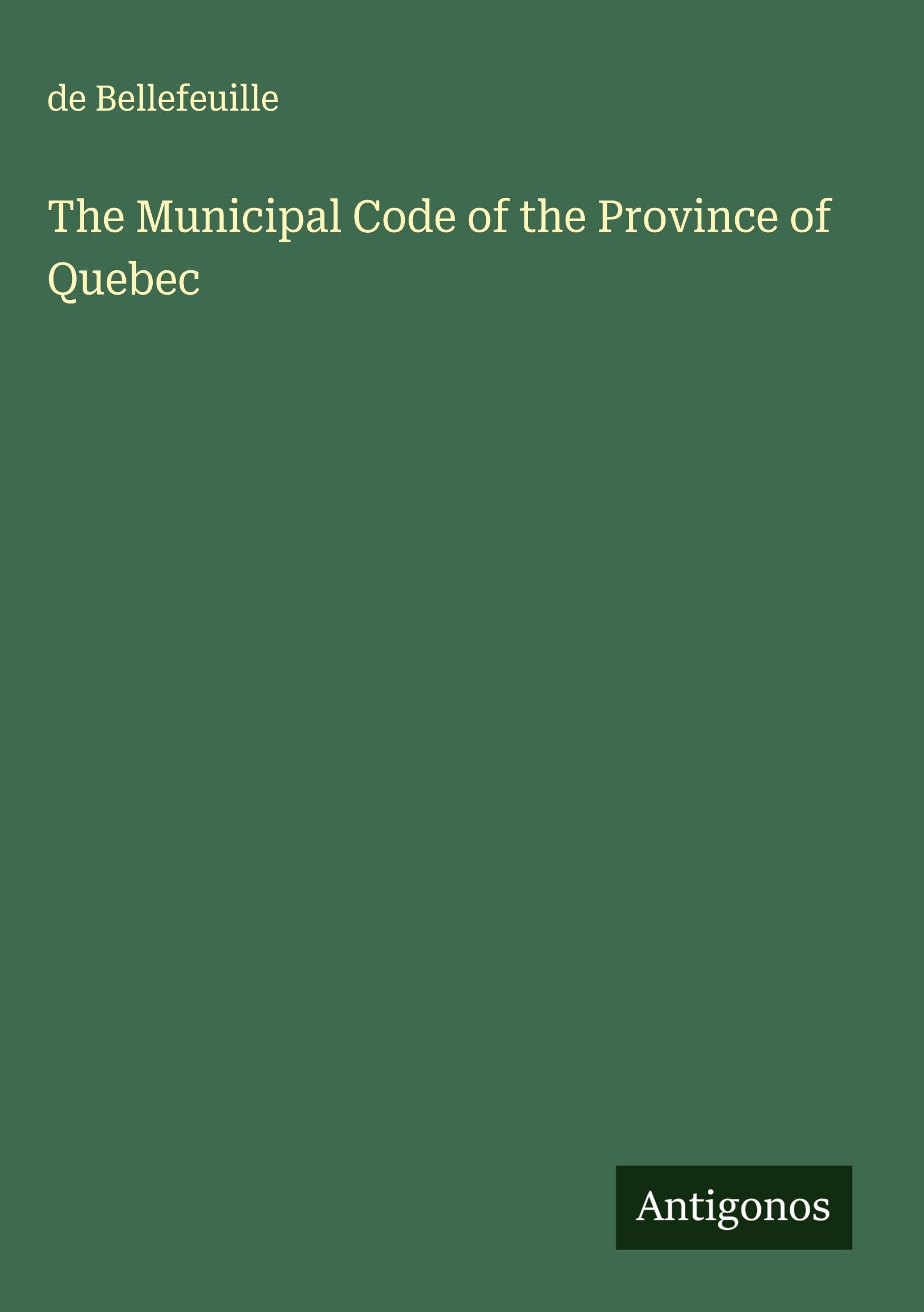 The Municipal Code of the Province of Quebec Classics