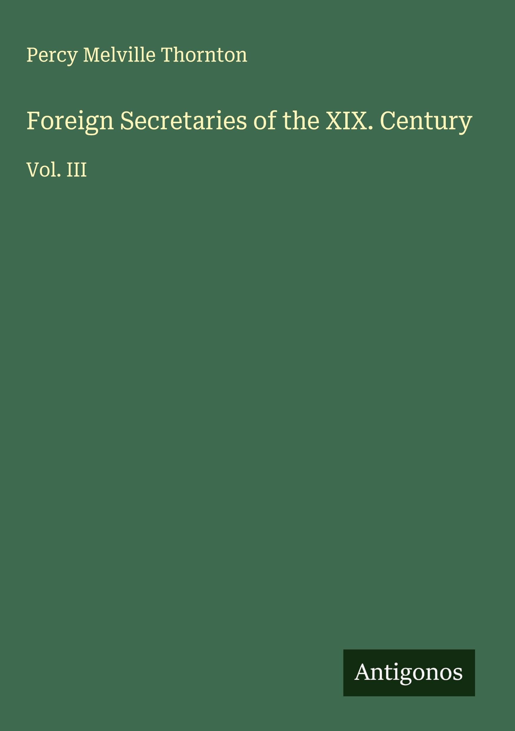 Foreign Secretaries of the XIX. Century Classics