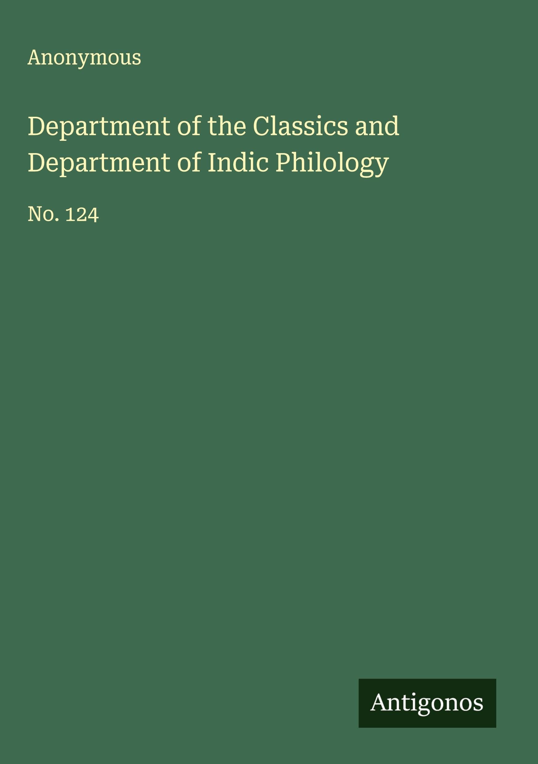 Department of the Classics and Department of Indic Philology Classics