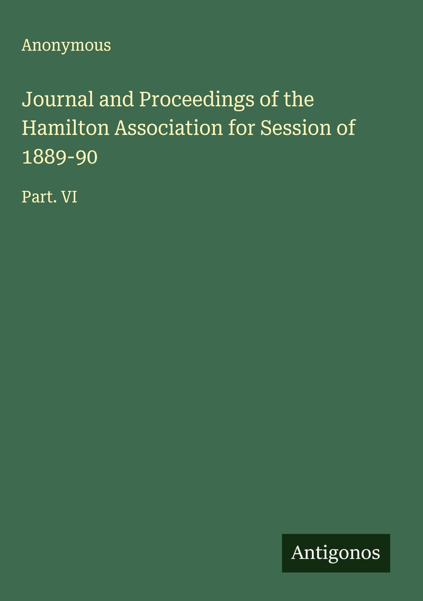 Journal and Proceedings of the Hamilton Association for Session of 1889-90 Classics