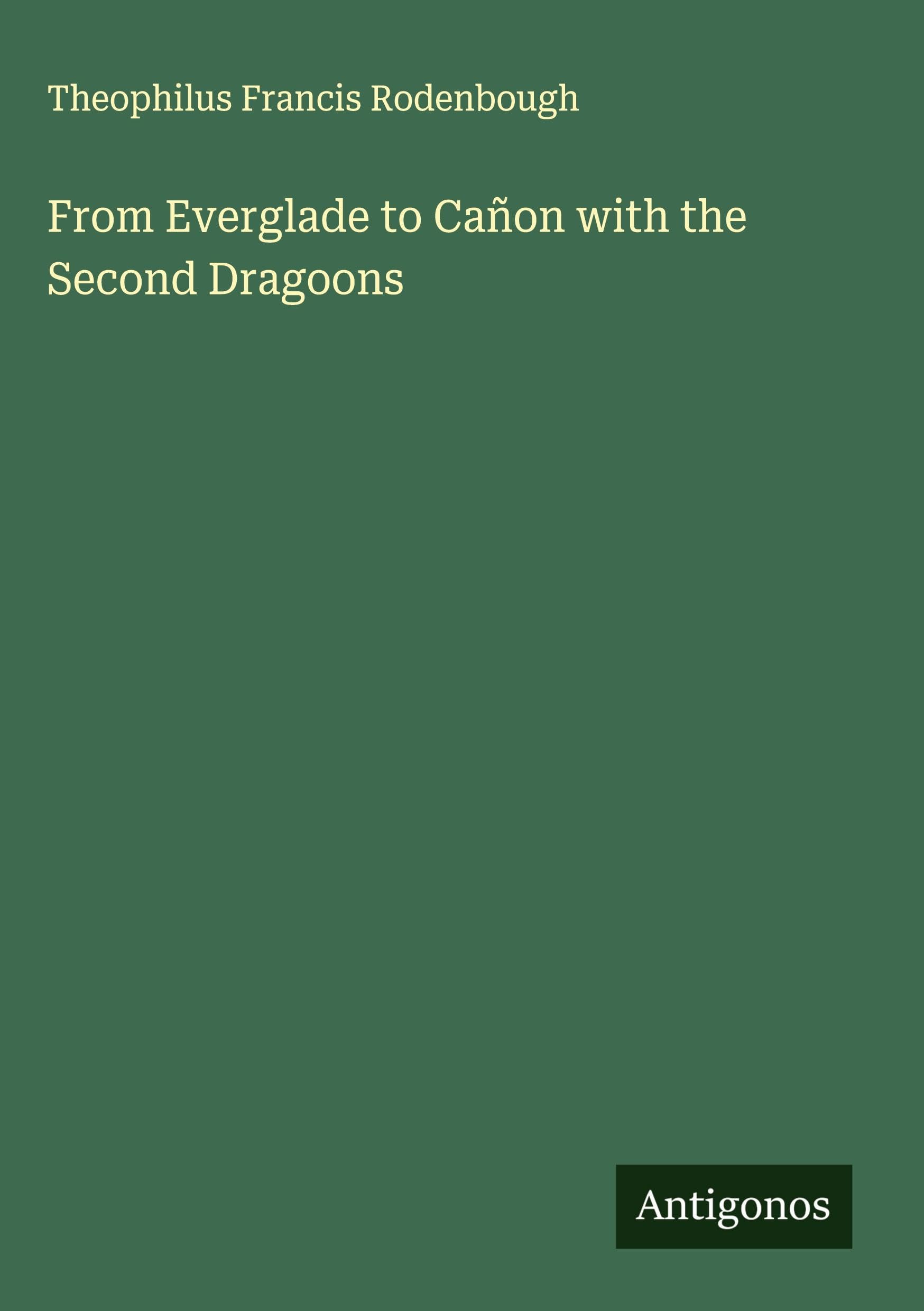 From Everglade to Cañon with the Second Dragoons Classics