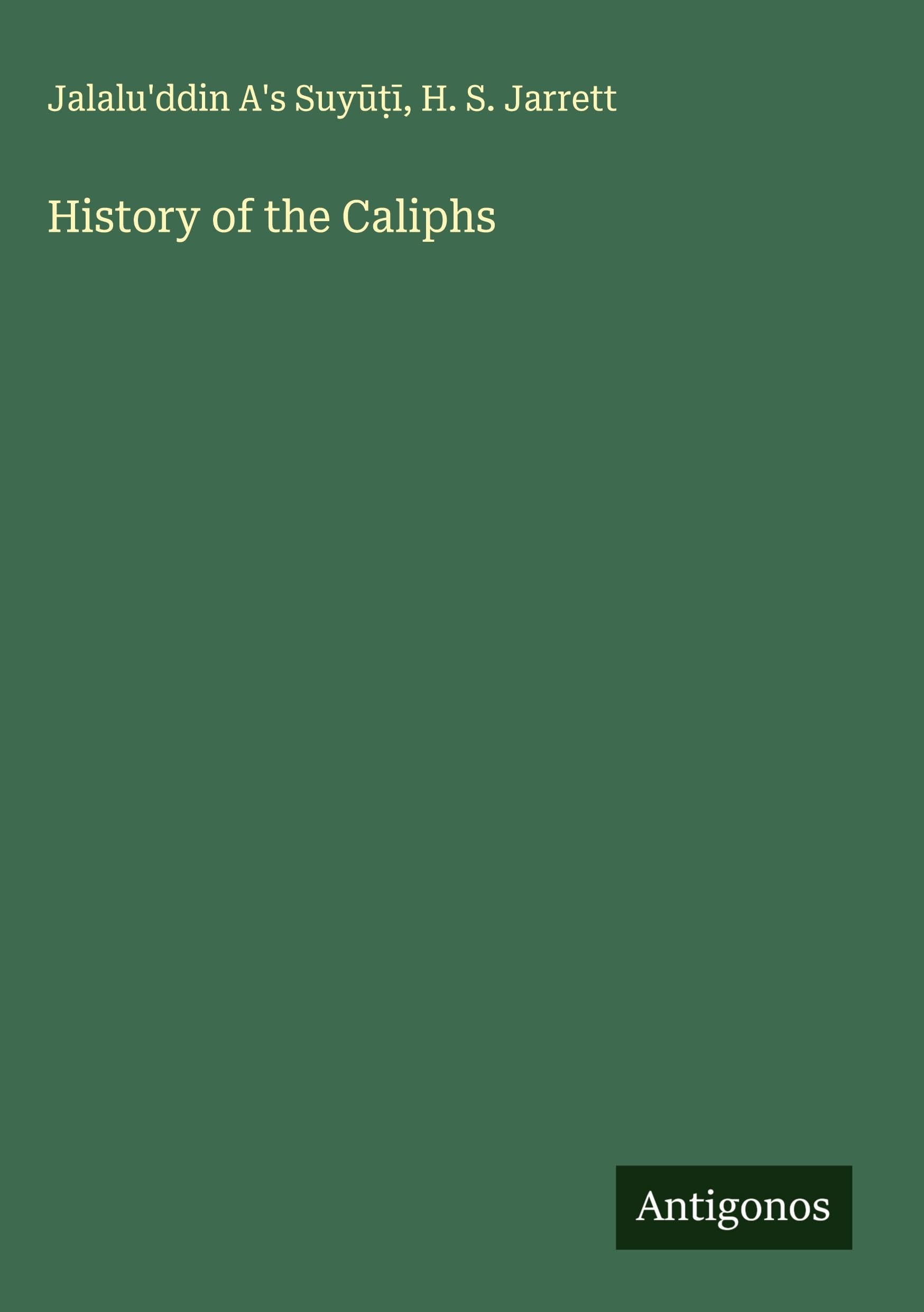 History of the Caliphs Classics