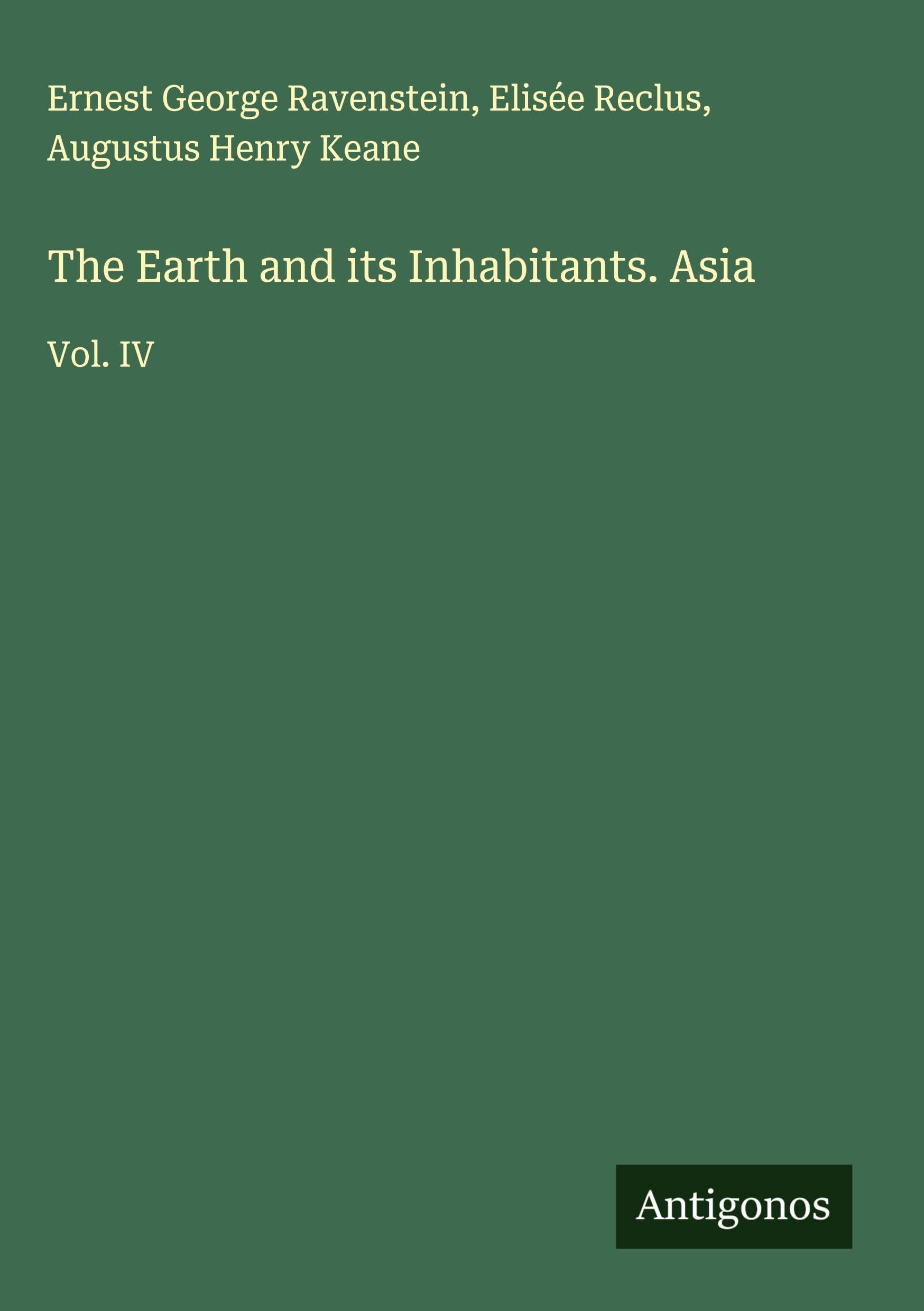 The Earth and its Inhabitants. Asia Classics