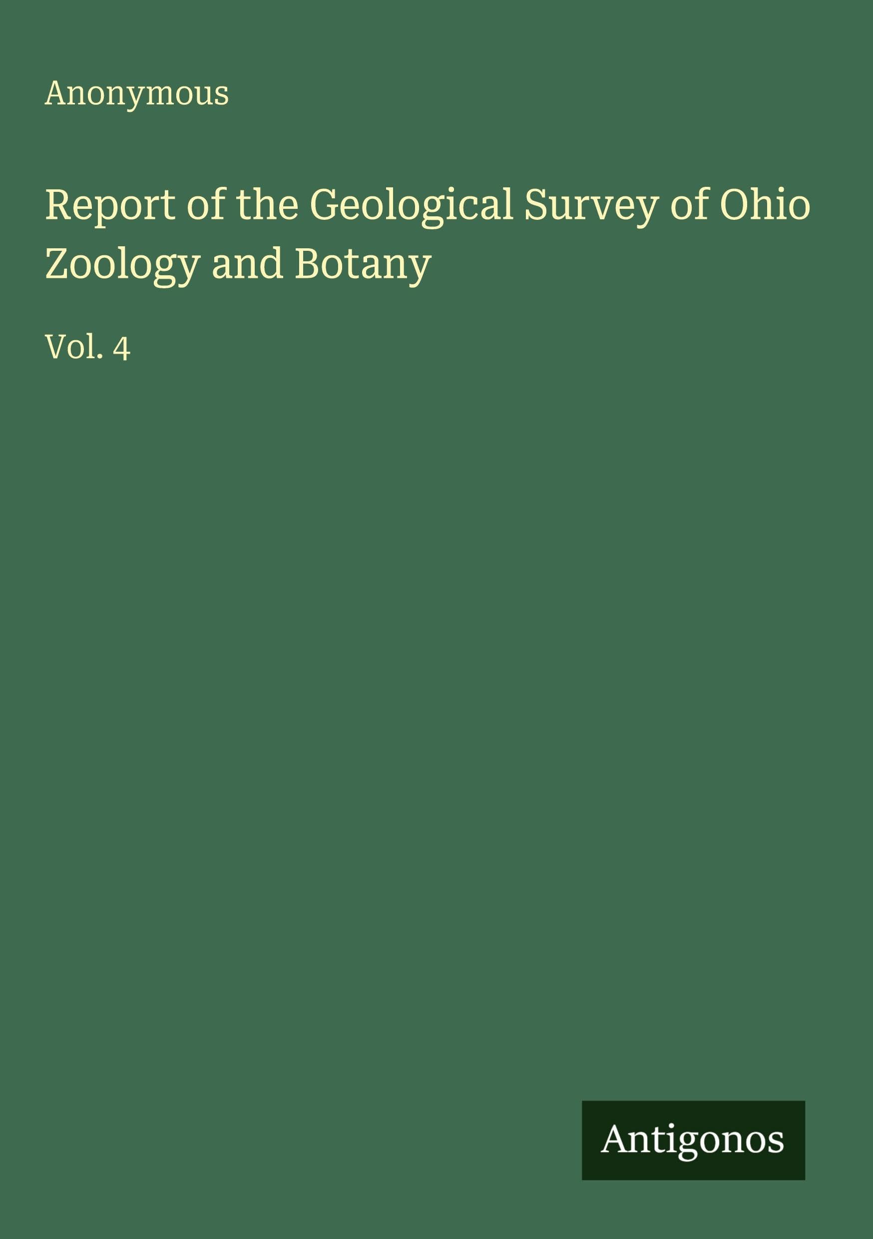 Report of the Geological Survey of Ohio Zoology and Botany Classics