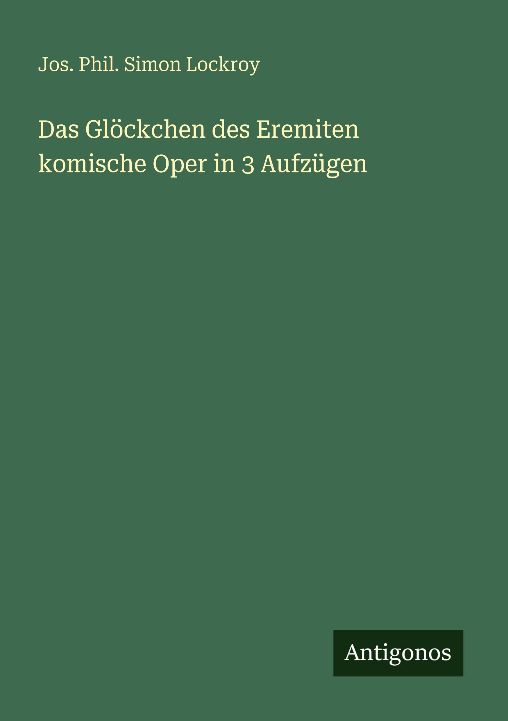 Das Glöckchen des Eremiten komische Oper in 3 Aufzügen Classics