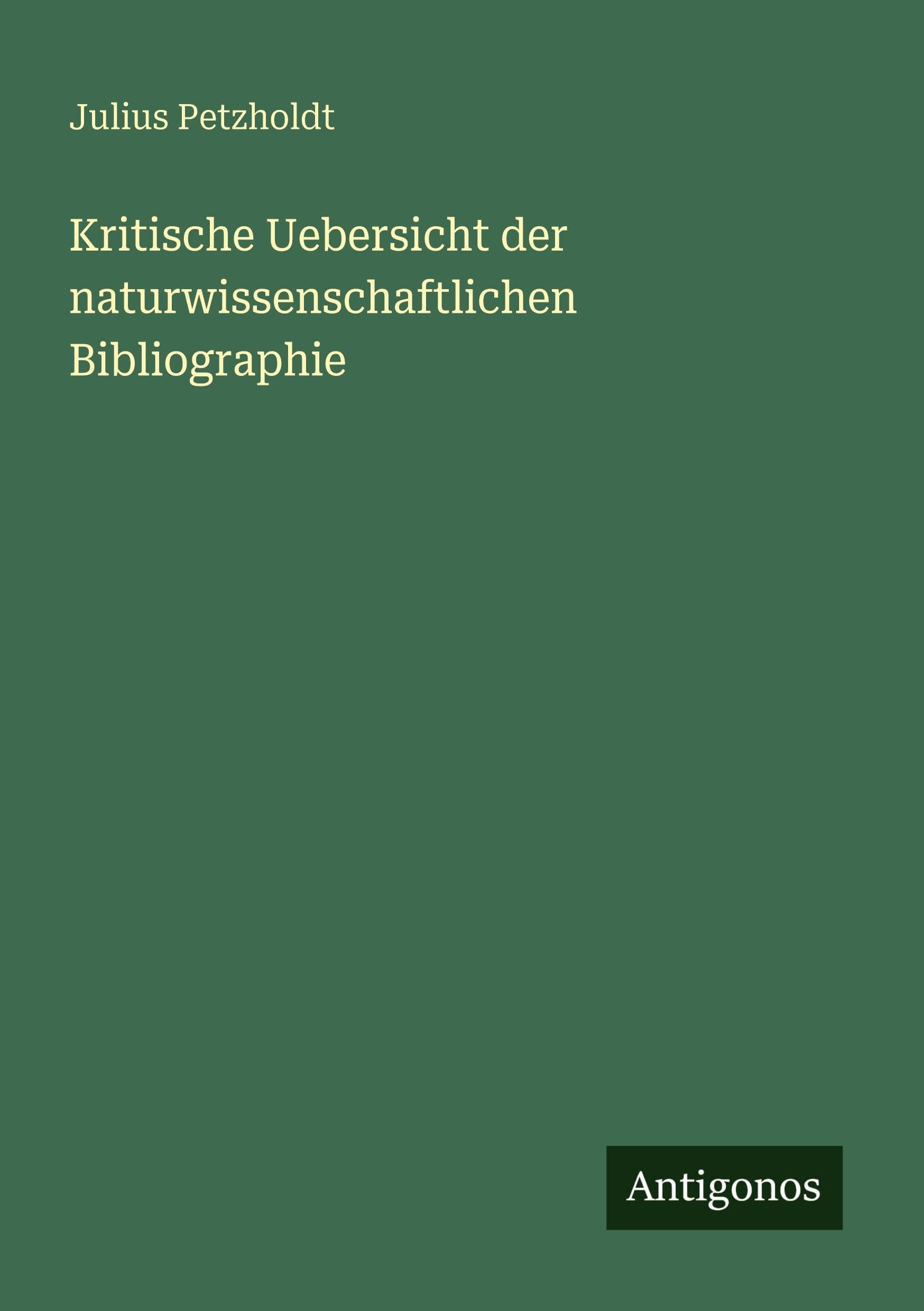 Kritische Uebersicht der naturwissenschaftlichen Bibliographie Classics