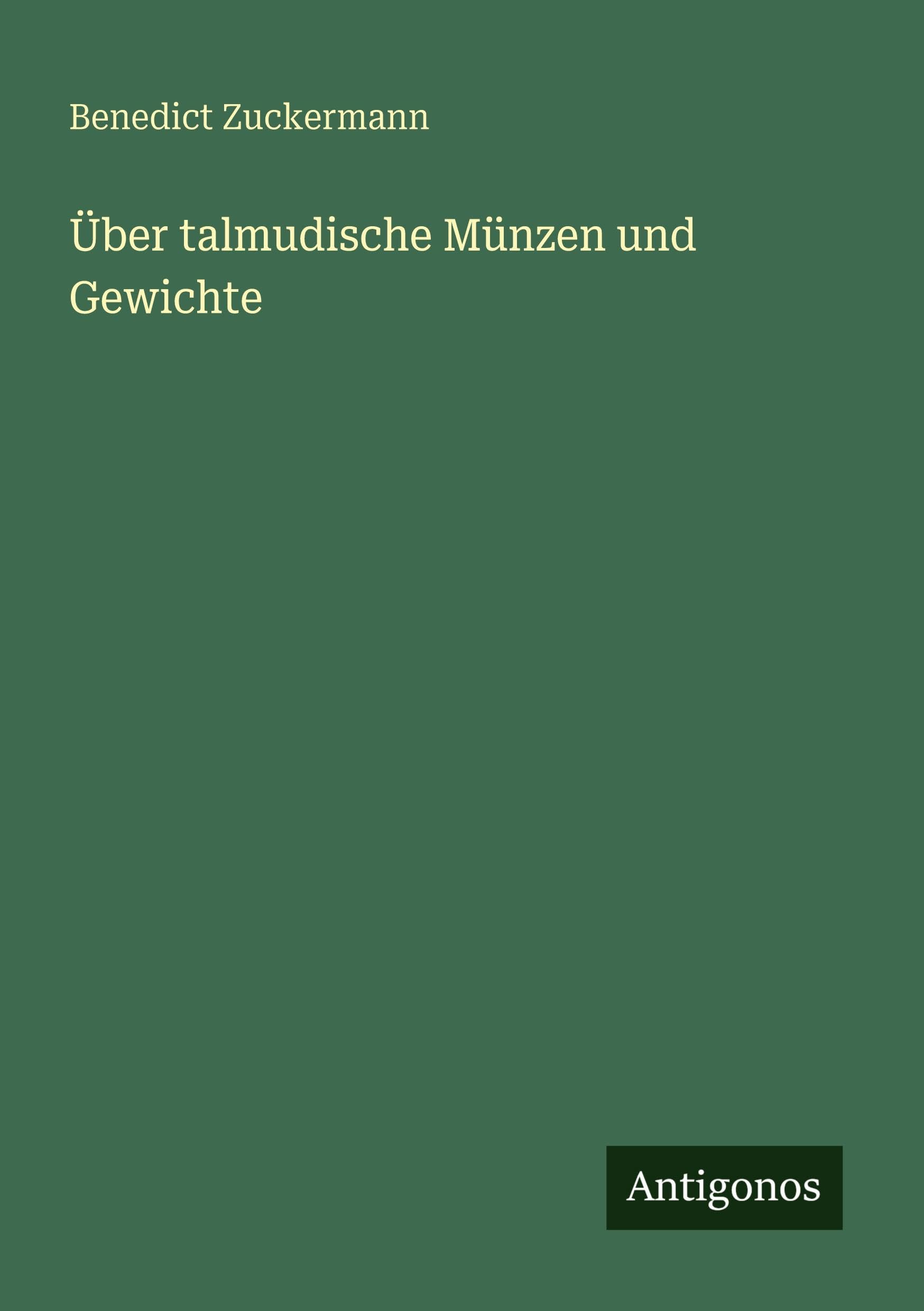 Über talmudische Münzen und Gewichte Classics