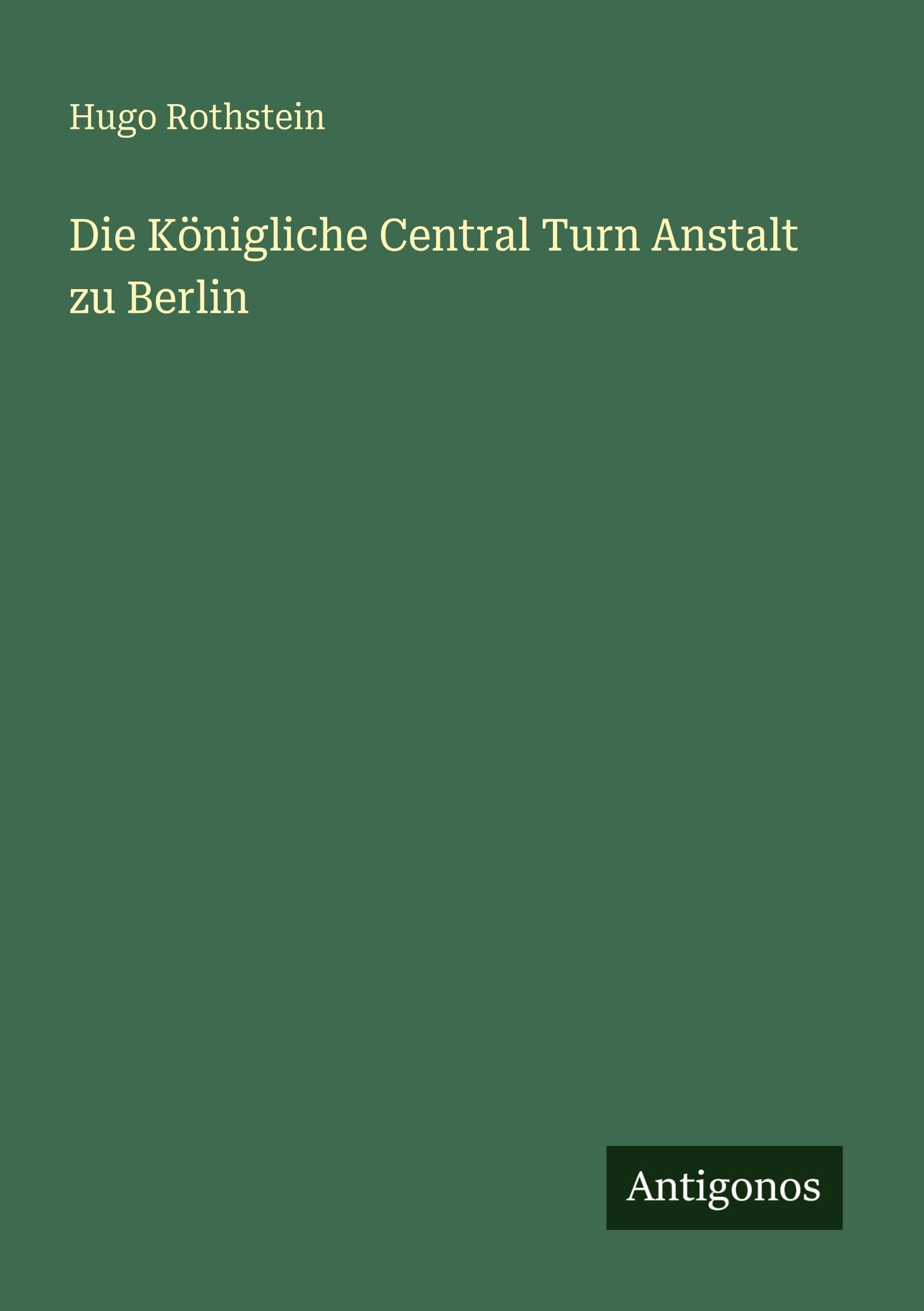 Die Königliche Central Turn Anstalt zu Berlin Classics