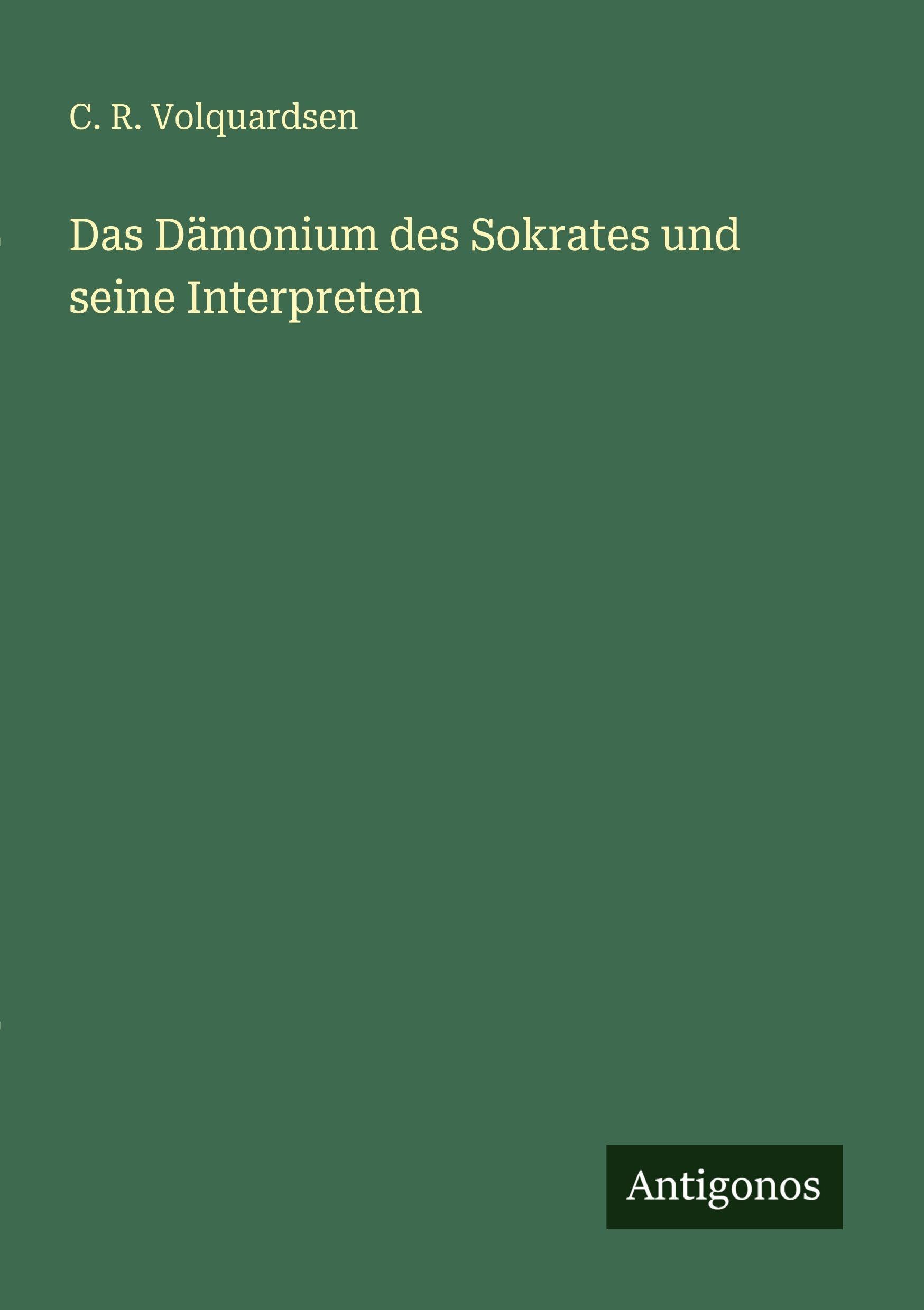 Das Dämonium des Sokrates und seine Interpreten Classics