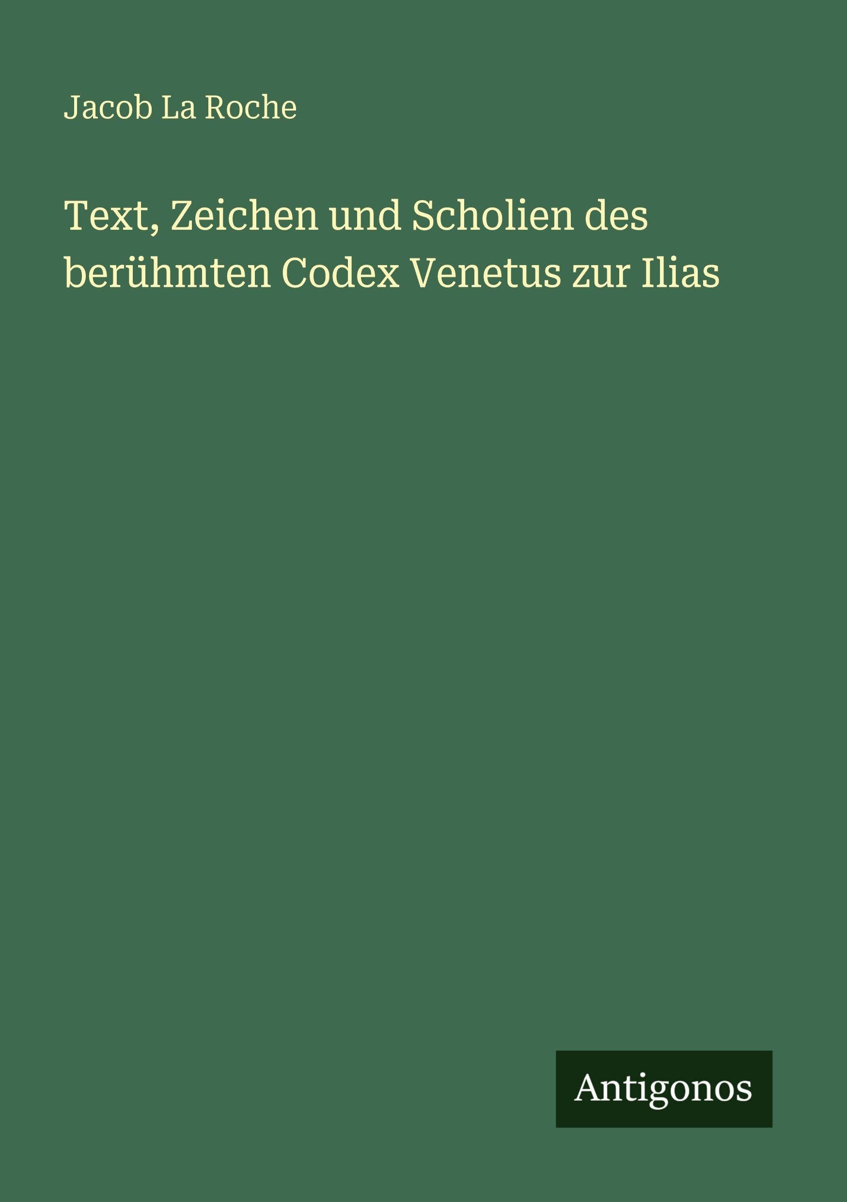 Text, Zeichen und Scholien des berühmten Codex Venetus zur Ilias Classics