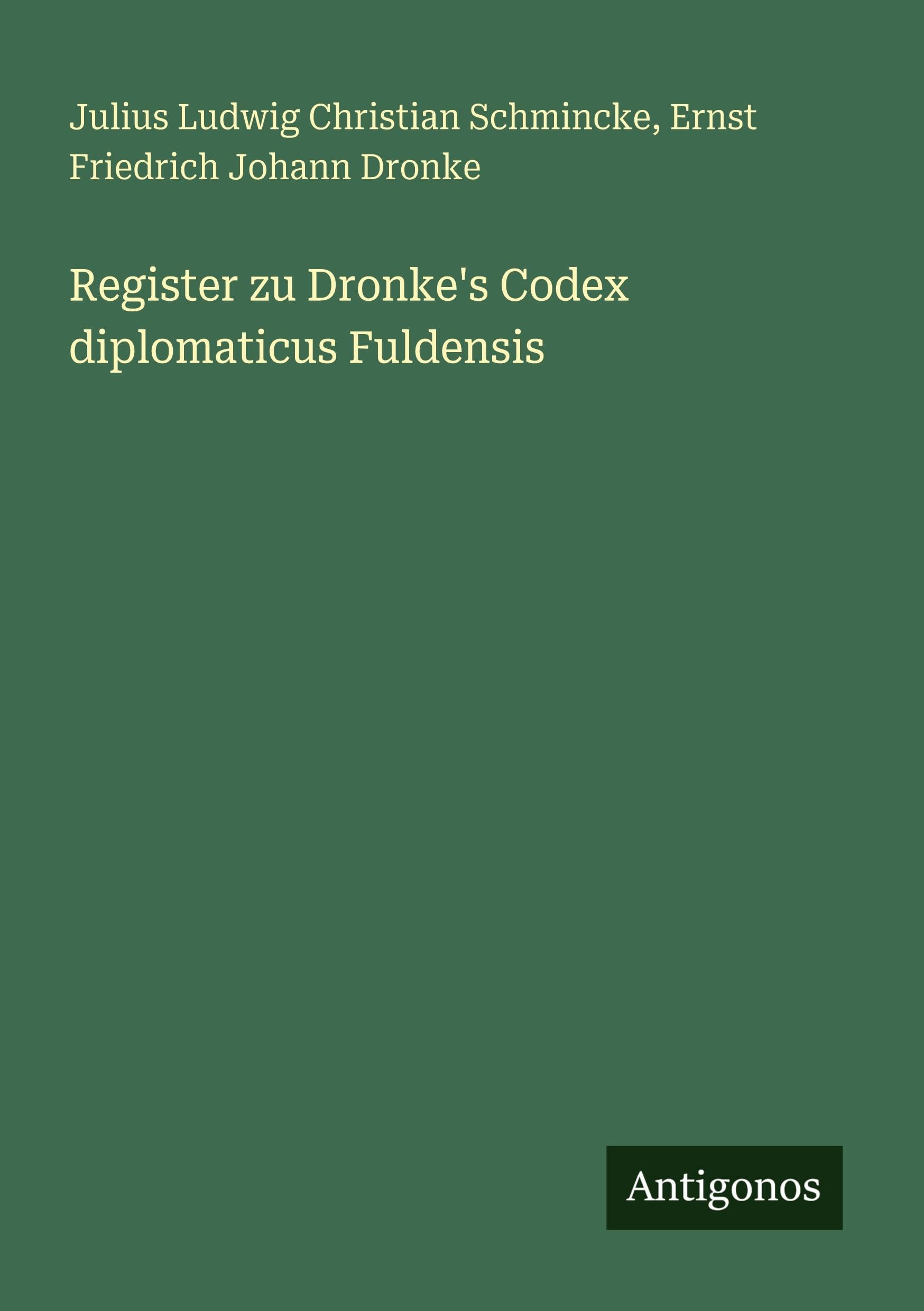 Register zu Dronke's Codex diplomaticus Fuldensis Classics
