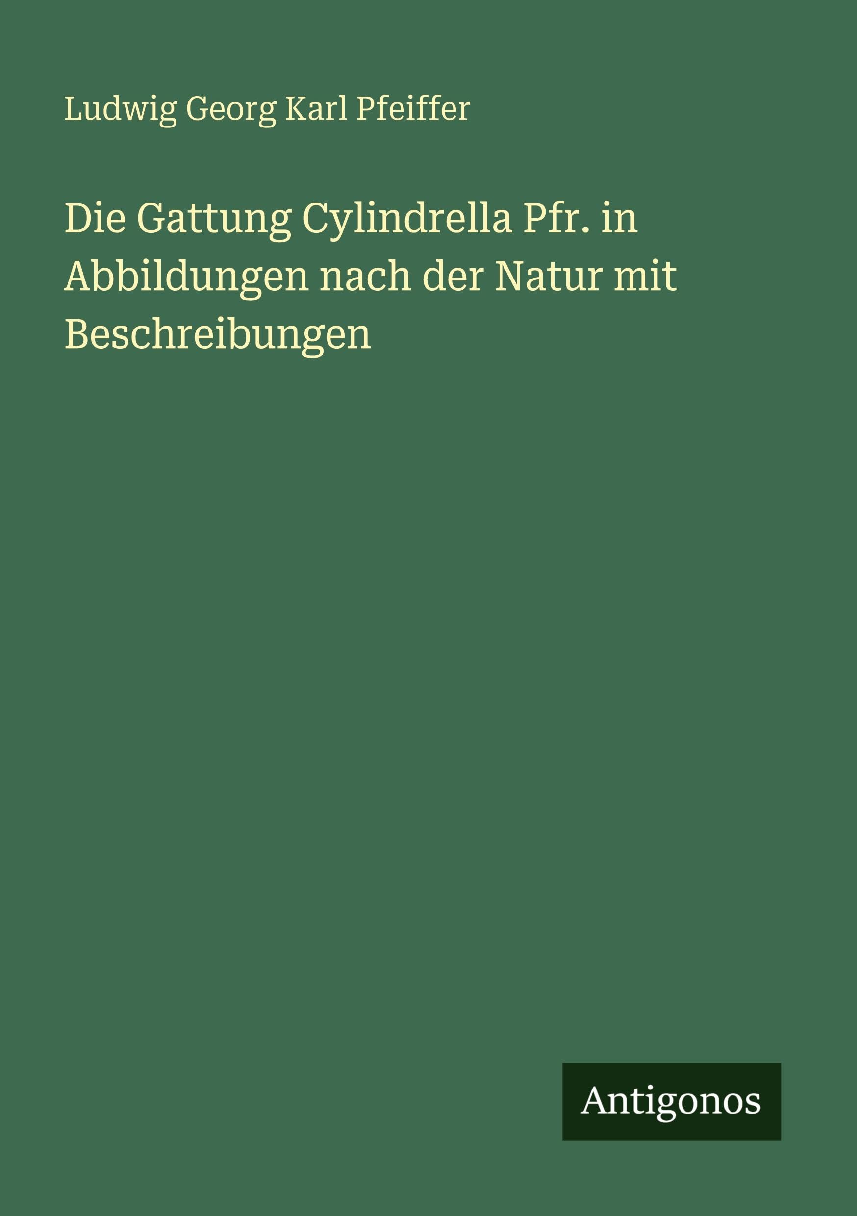 Die Gattung Cylindrella Pfr. in Abbildungen nach der Natur mit Beschreibungen Classics
