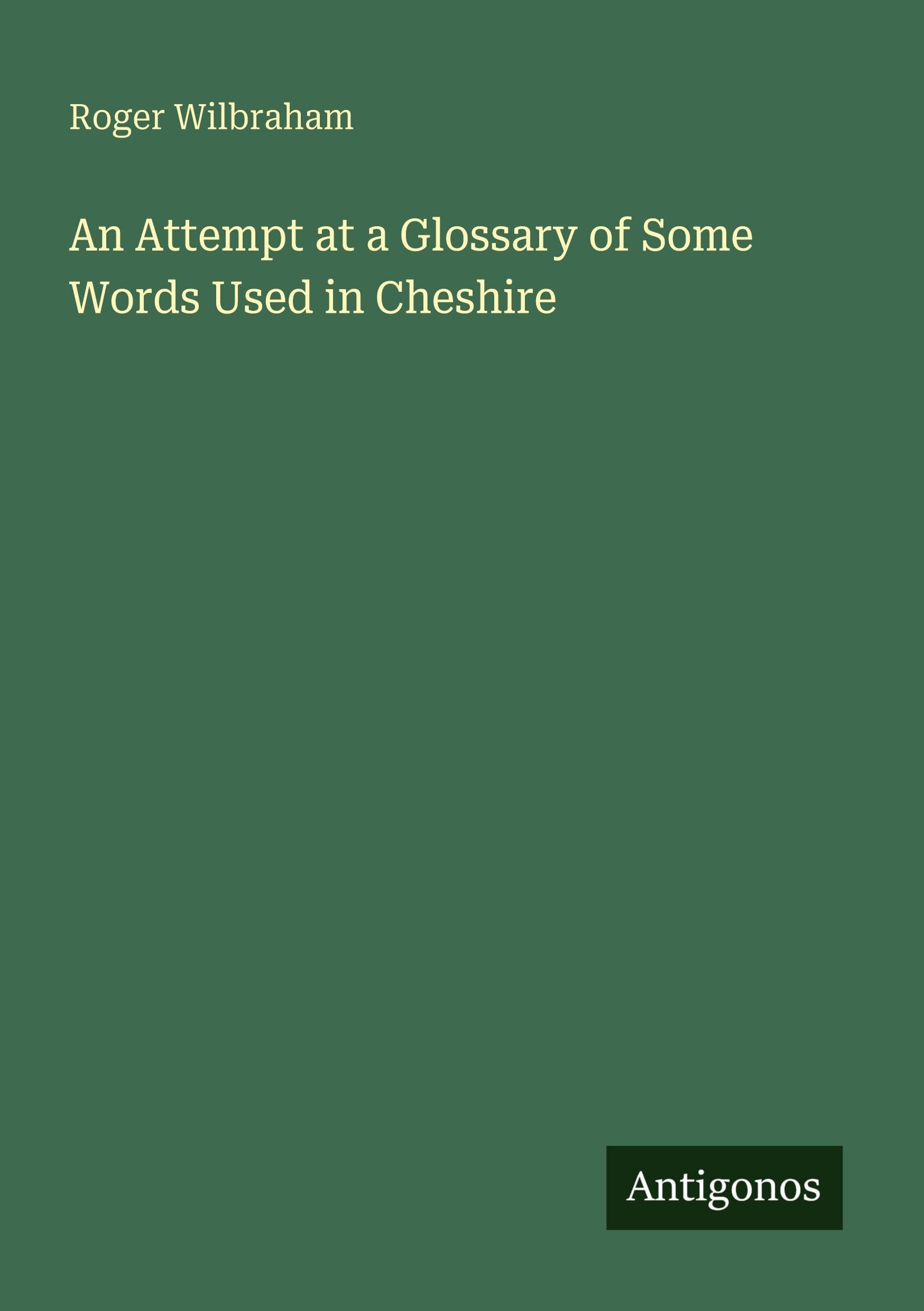 An Attempt at a Glossary of Some Words Used in Cheshire Classics