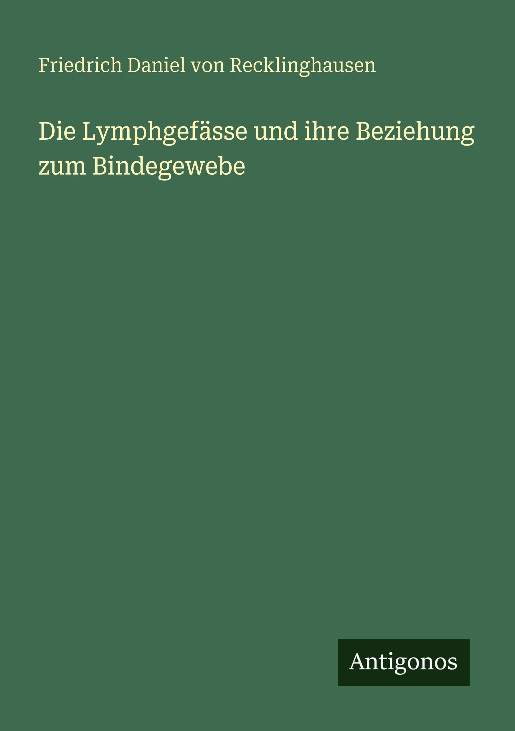 Die Lymphgefässe und ihre Beziehung zum Bindegewebe Classics