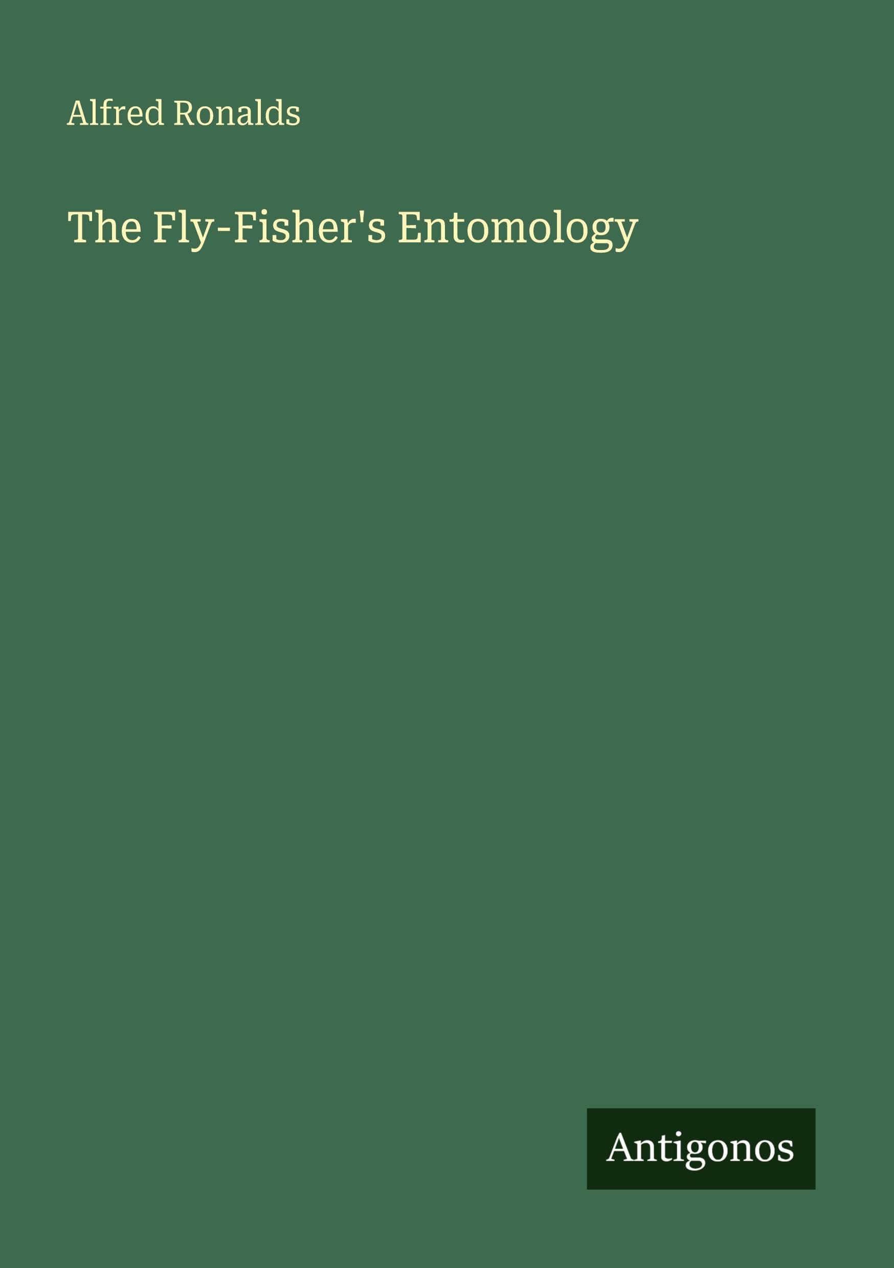 The Fly-Fisher's Entomology Classics