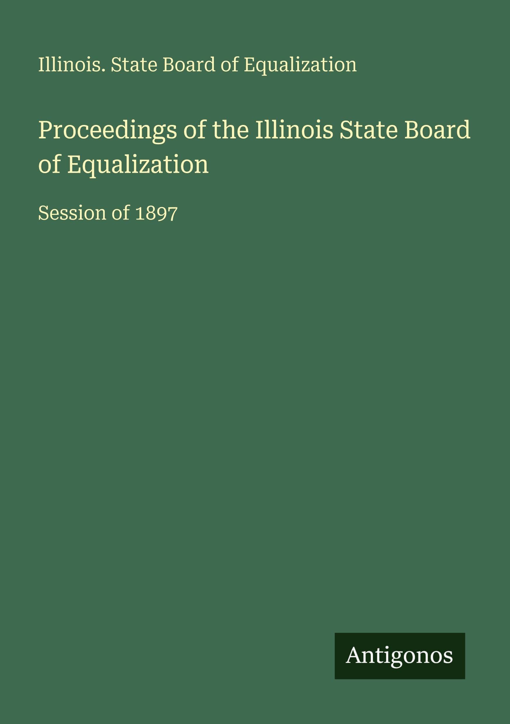 Proceedings of the Illinois State Board of Equalization Classics