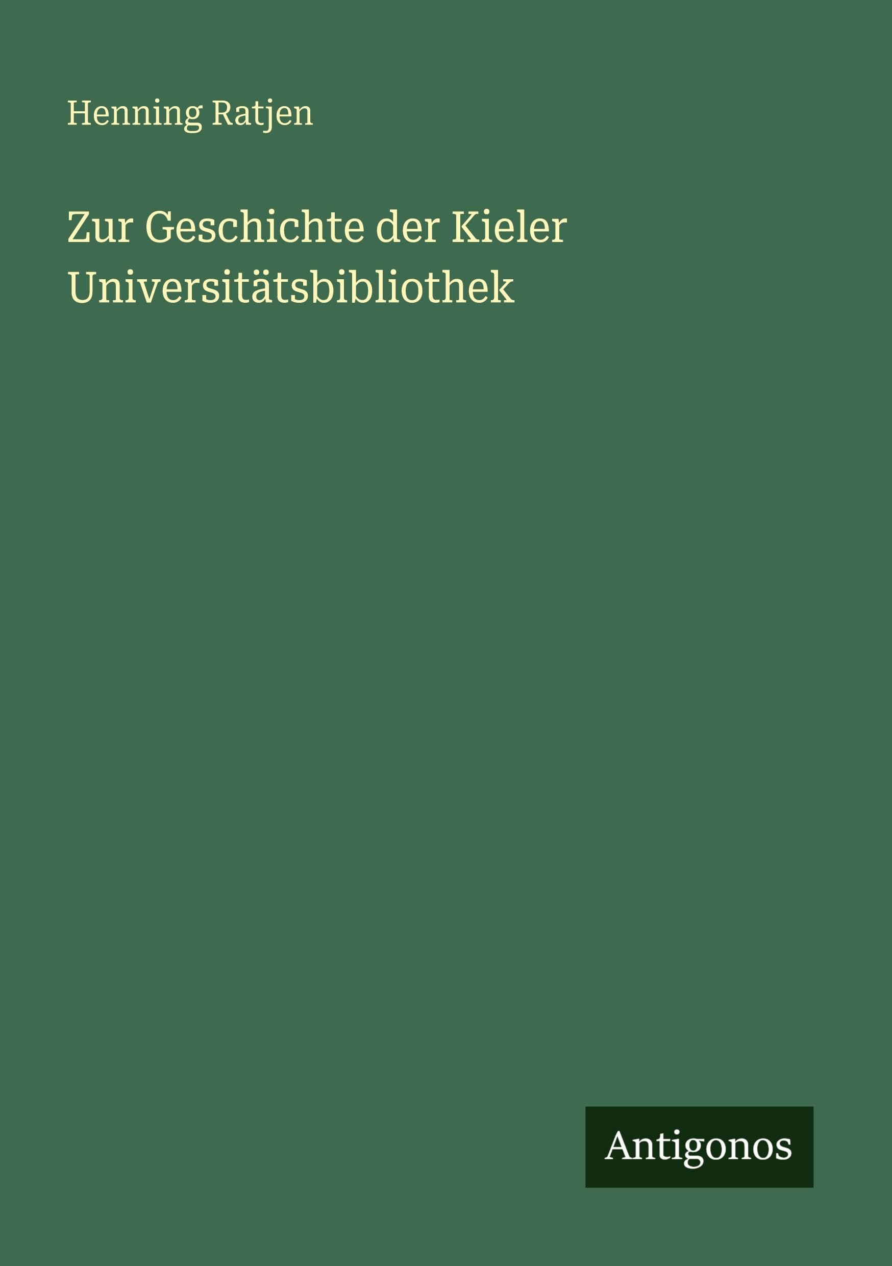 Zur Geschichte der Kieler Universitätsbibliothek Classics