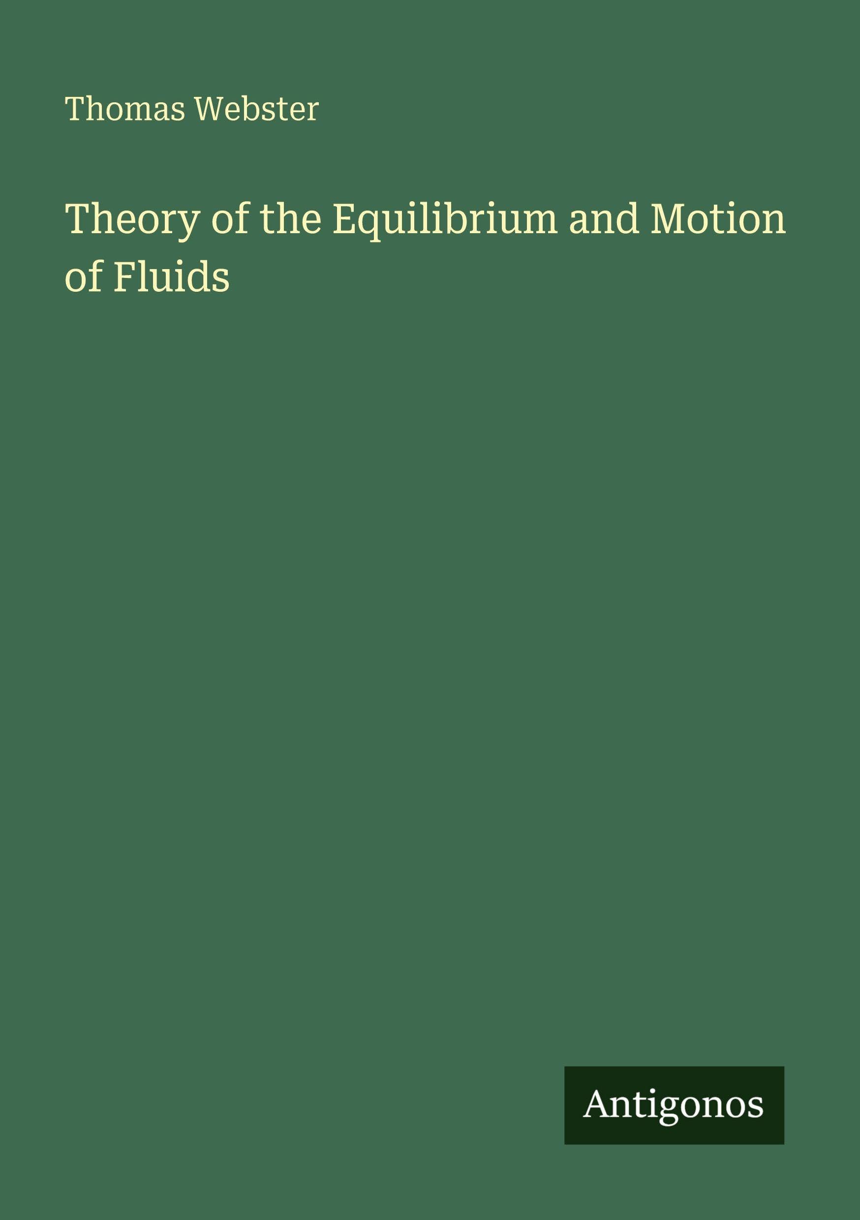 Theory of the Equilibrium and Motion of Fluids Classics