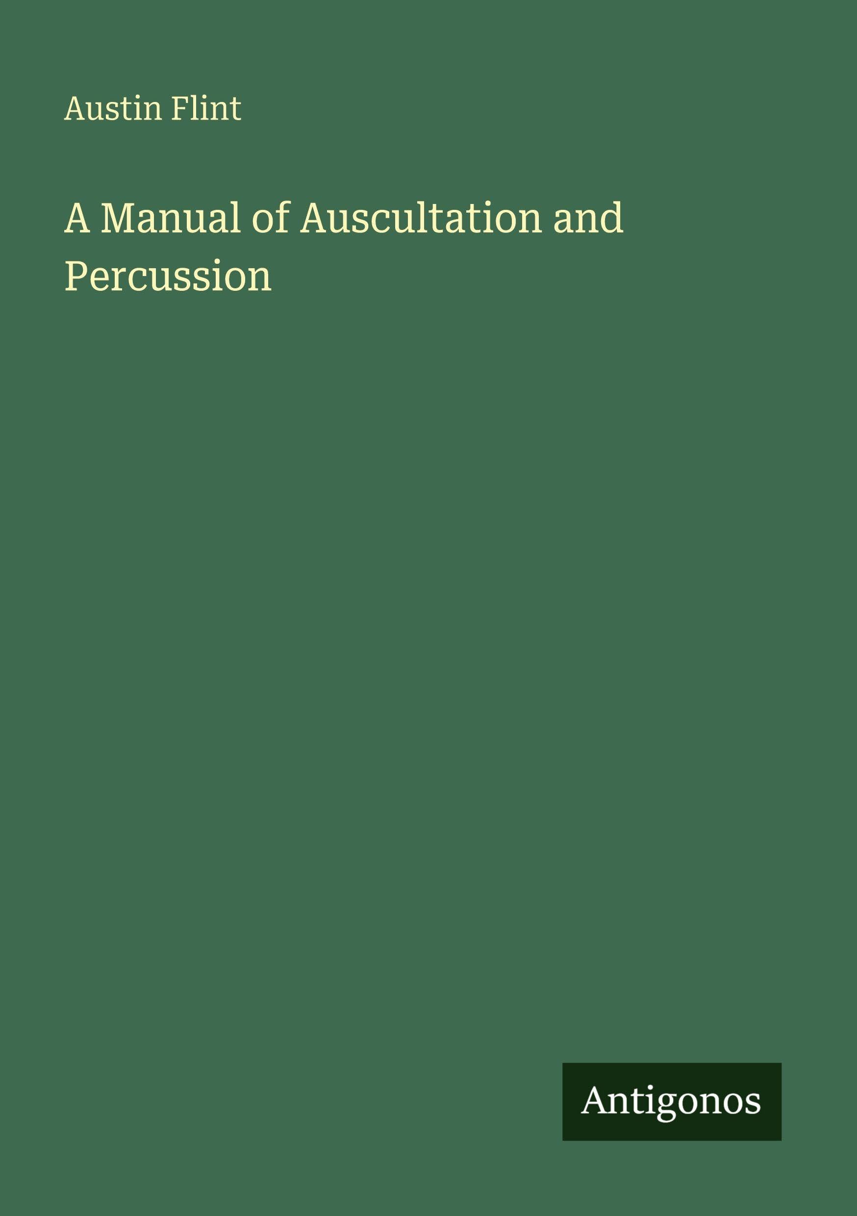A Manual of Auscultation and Percussion Classics