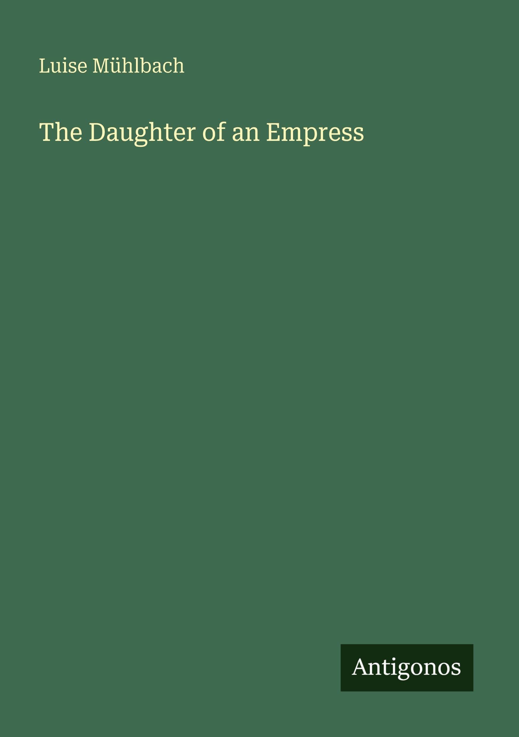 The Daughter of an Empress Classics