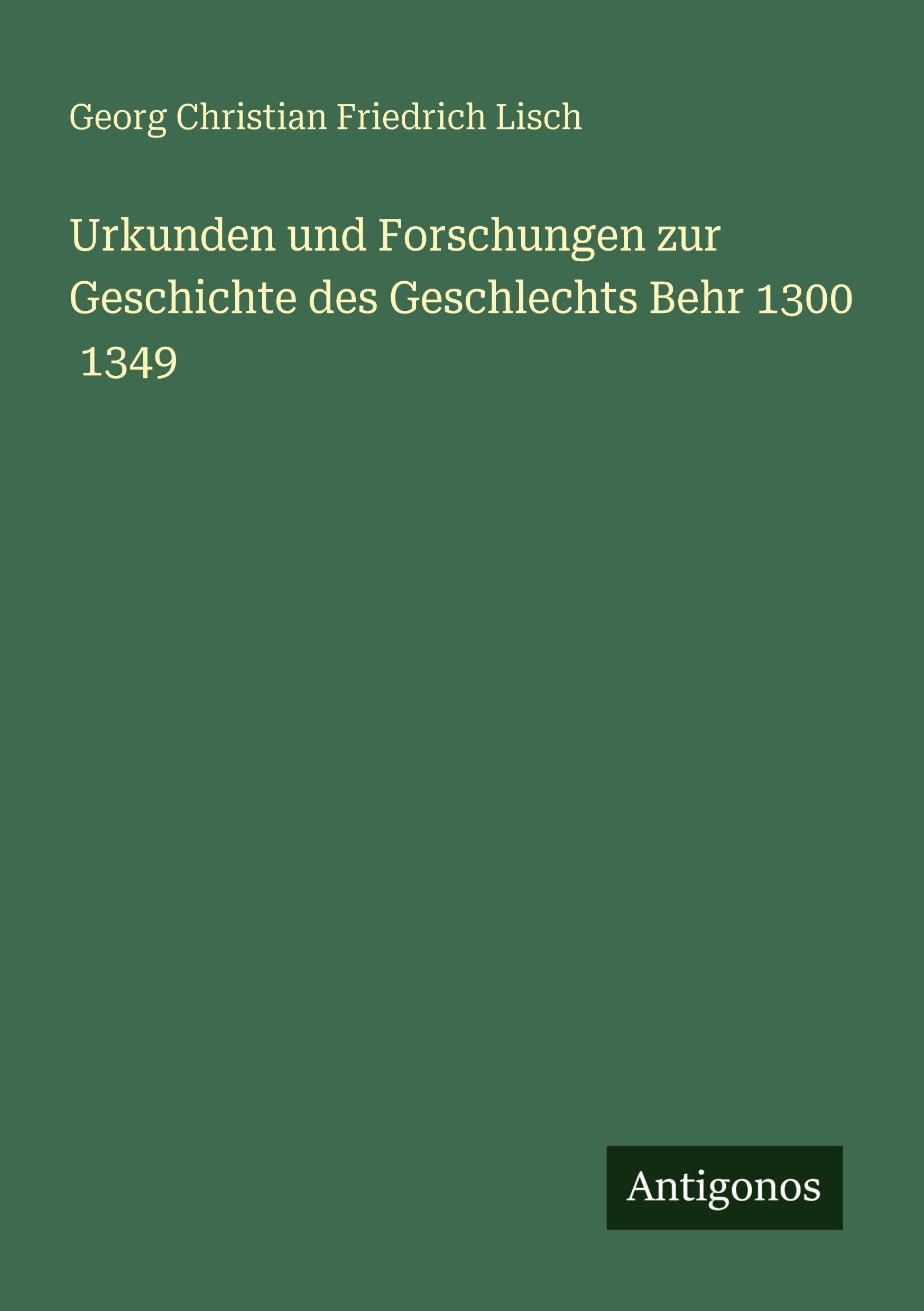 Urkunden und Forschungen zur Geschichte des Geschlechts Behr 1300  1349 Classics