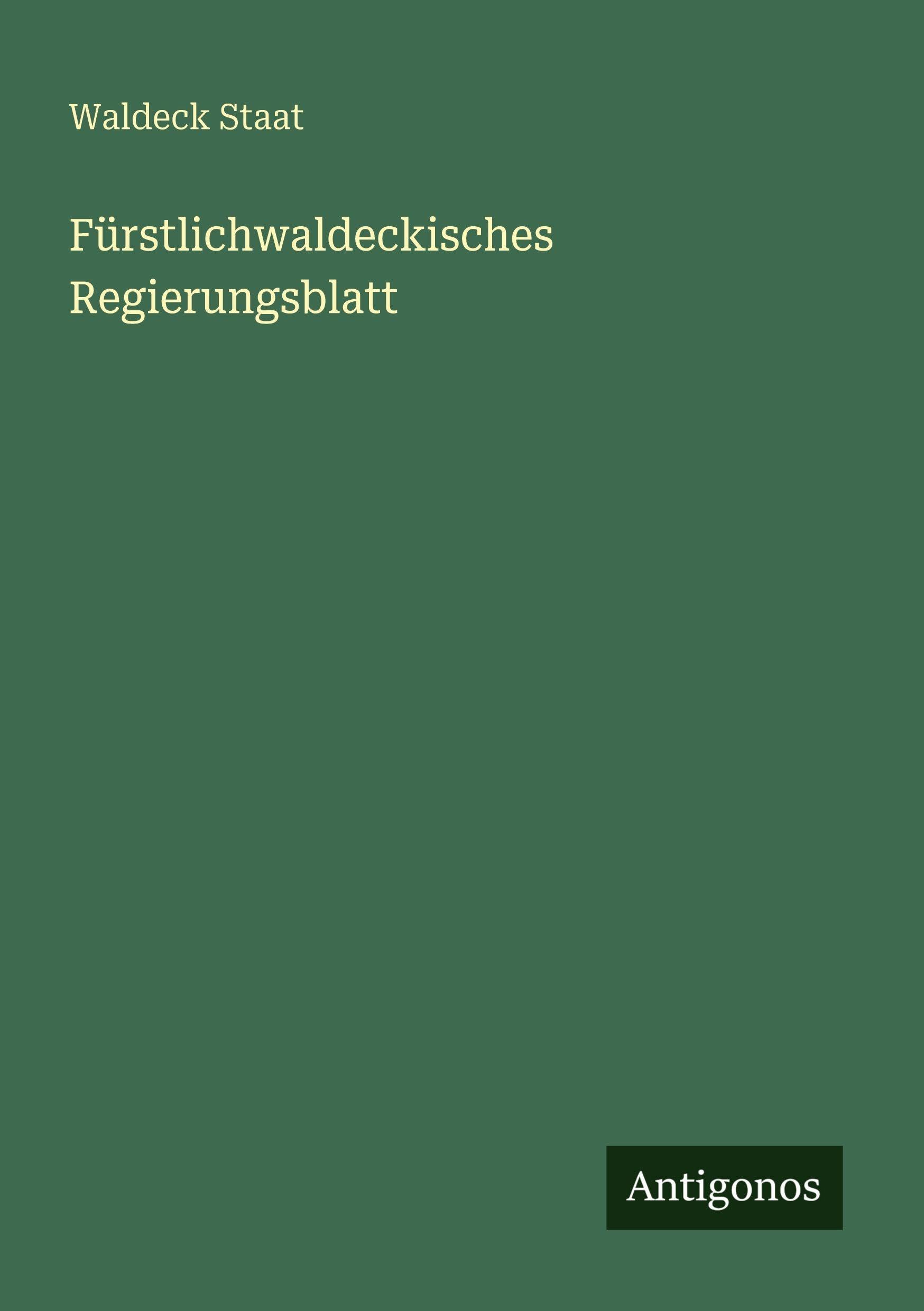 Fürstlichwaldeckisches Regierungsblatt Classics