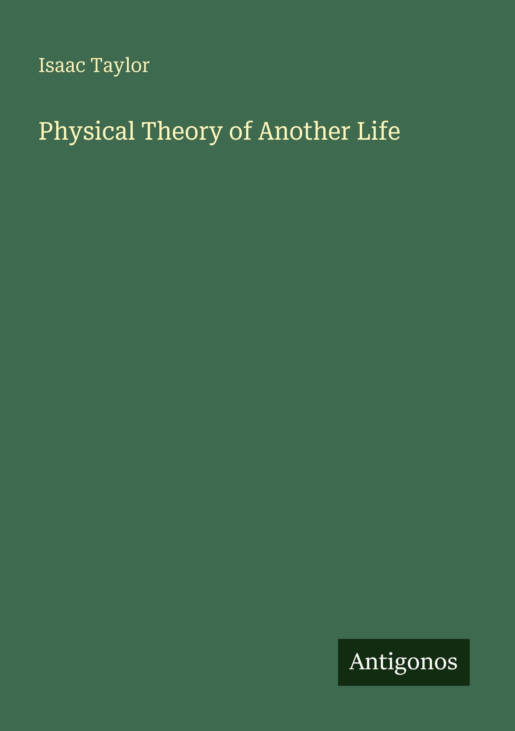 Physical Theory of Another Life Classics