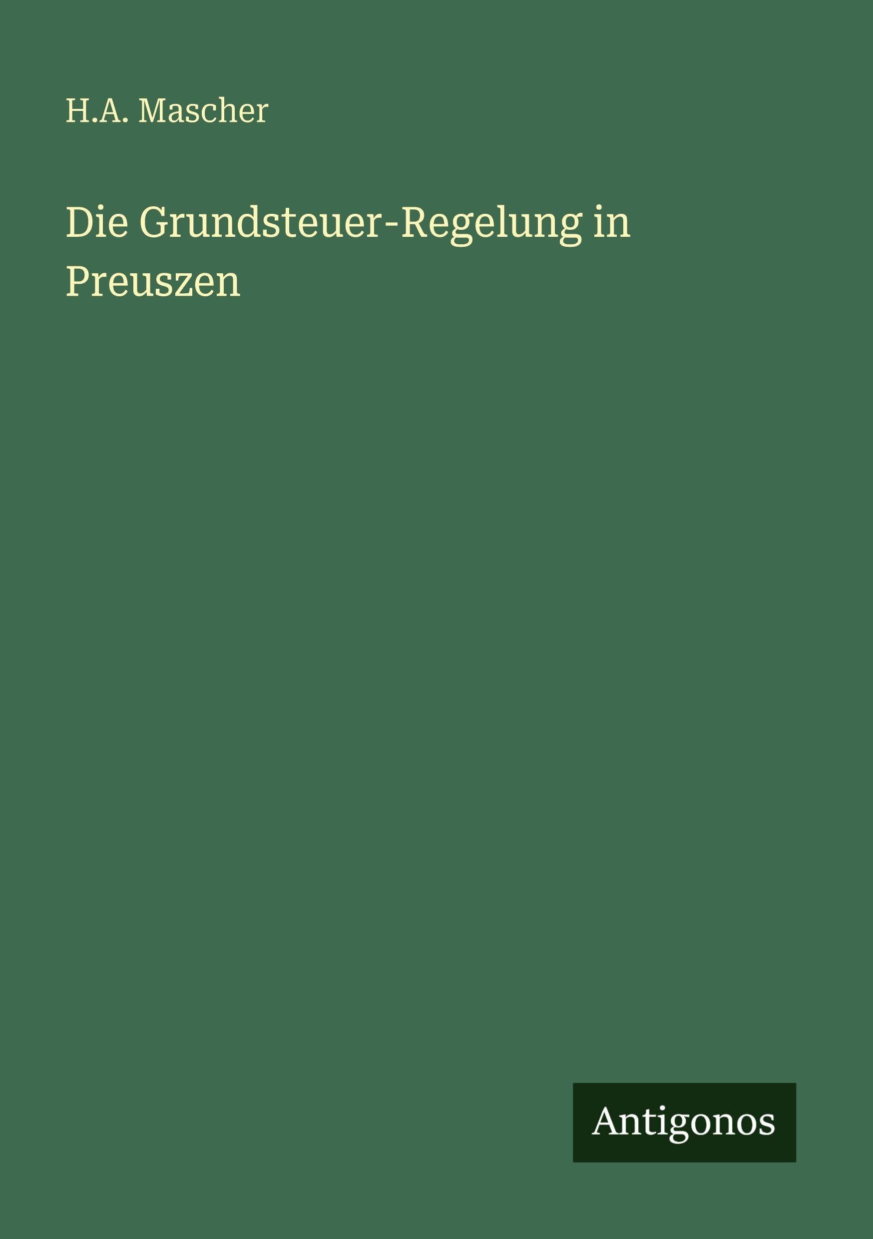 Die Grundsteuer-Regelung in Preuszen Classics