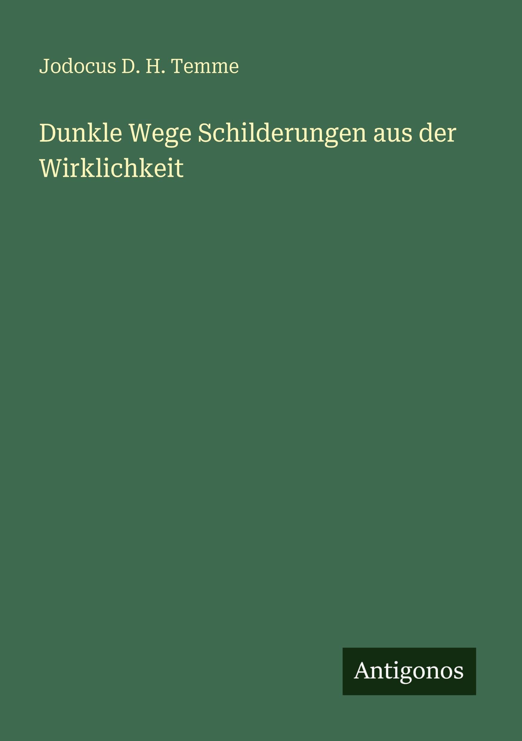 Dunkle Wege Schilderungen aus der Wirklichkeit Classics