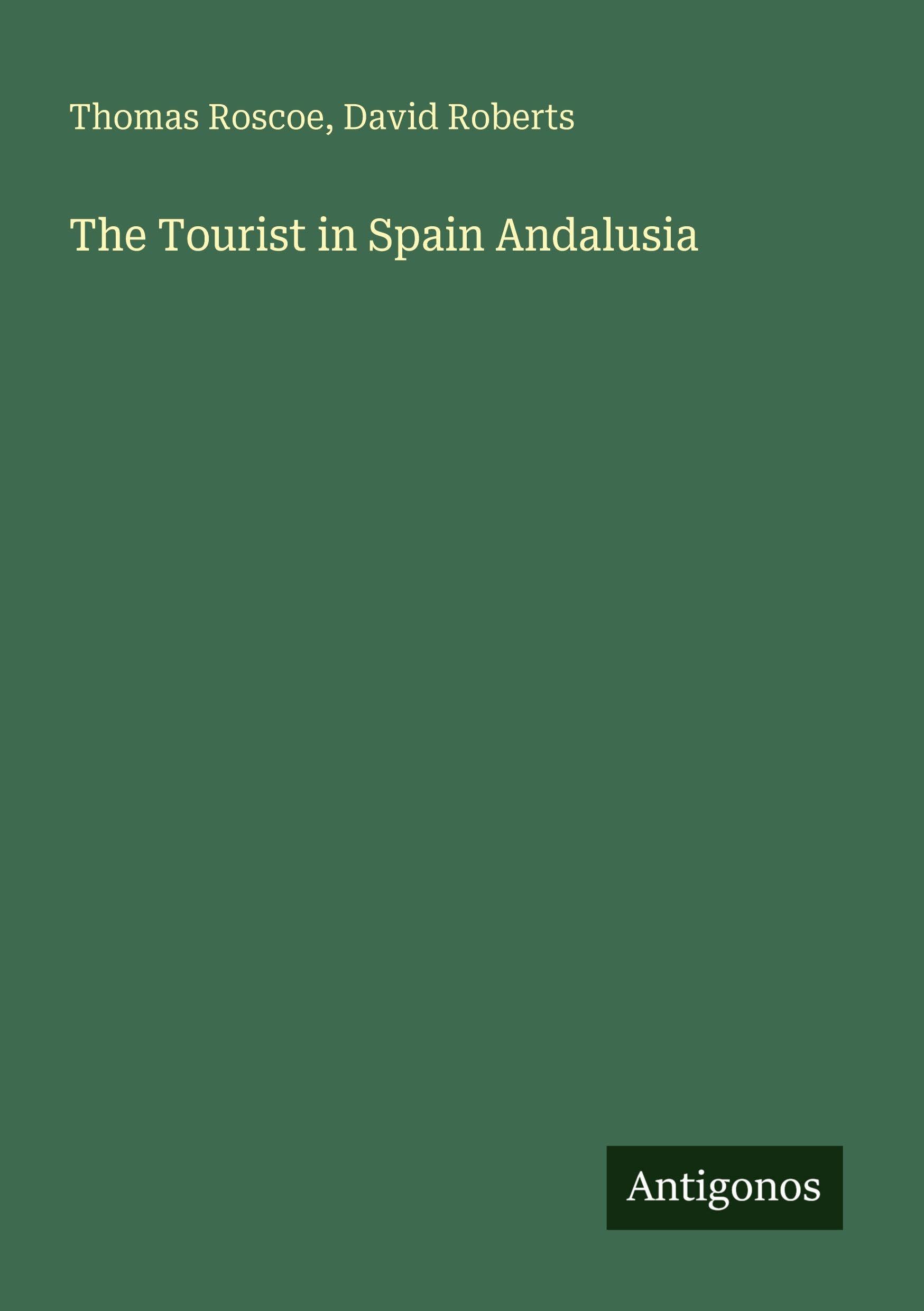 The Tourist in Spain Andalusia Classics