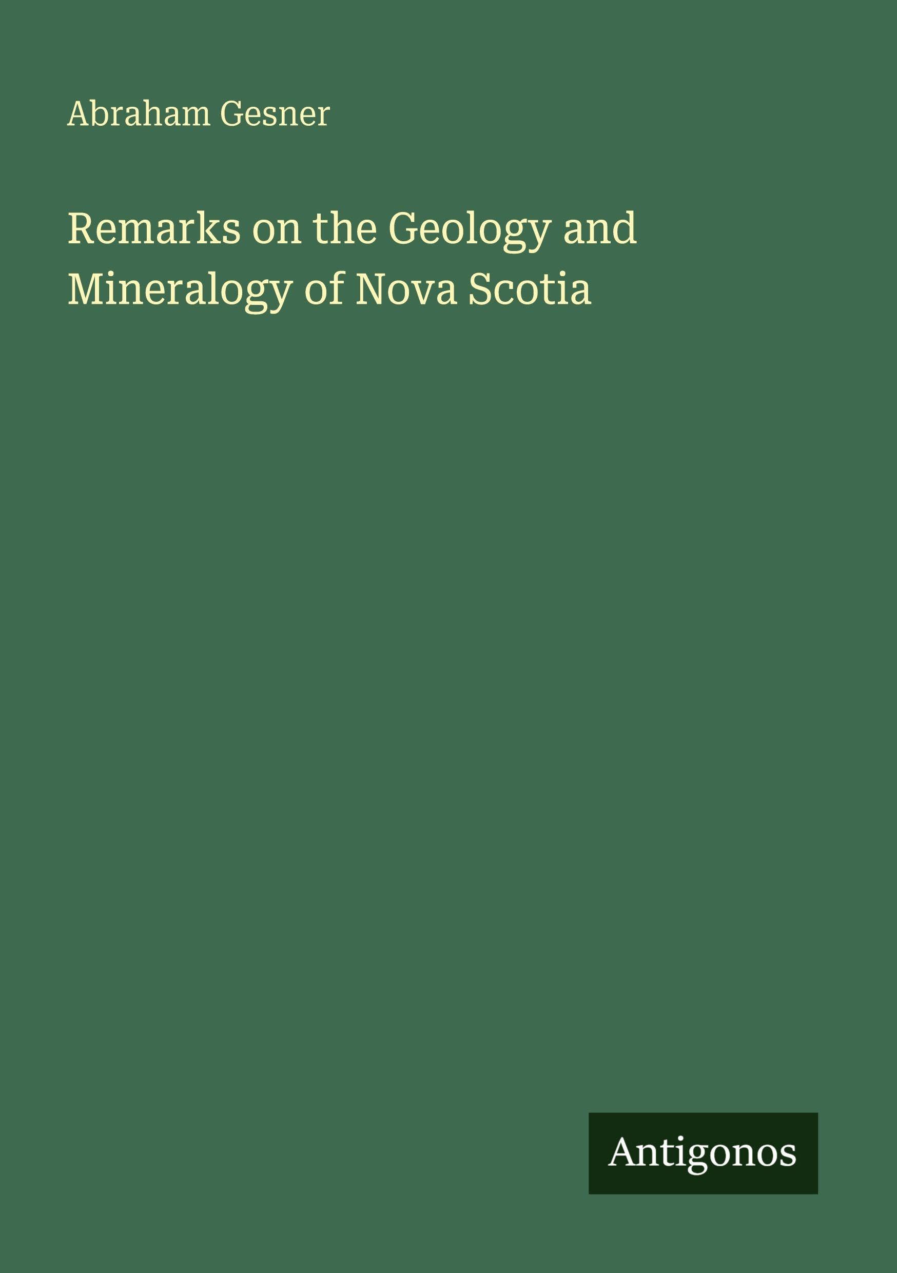 Remarks on the Geology and Mineralogy of Nova Scotia Classics