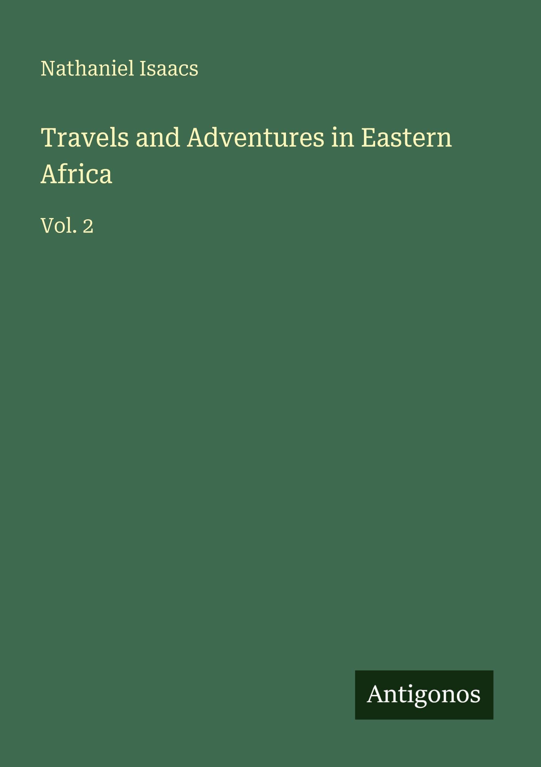 Travels and Adventures in Eastern Africa Classics