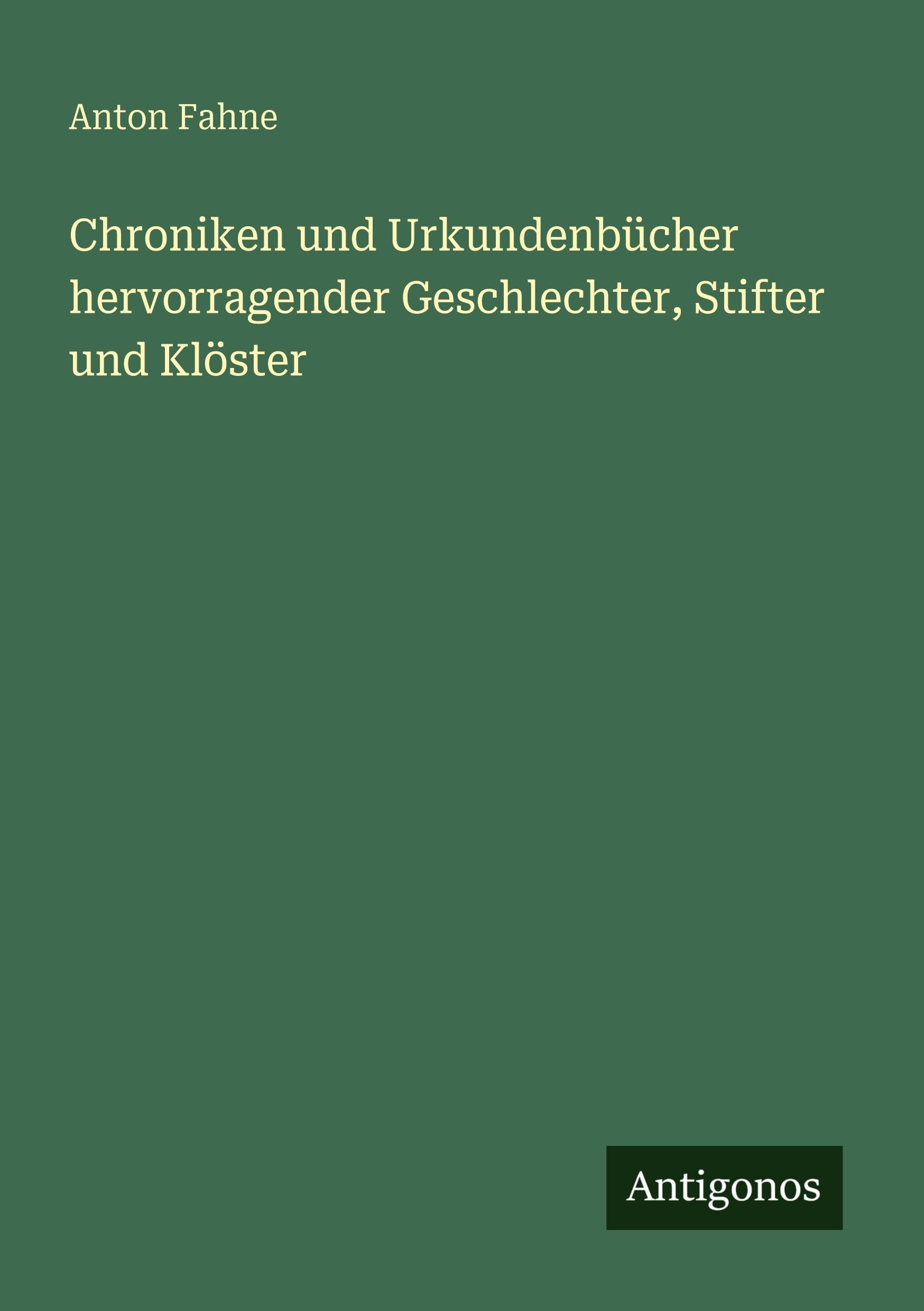 Chroniken und Urkundenbücher hervorragender Geschlechter, Stifter und Klöster Classics