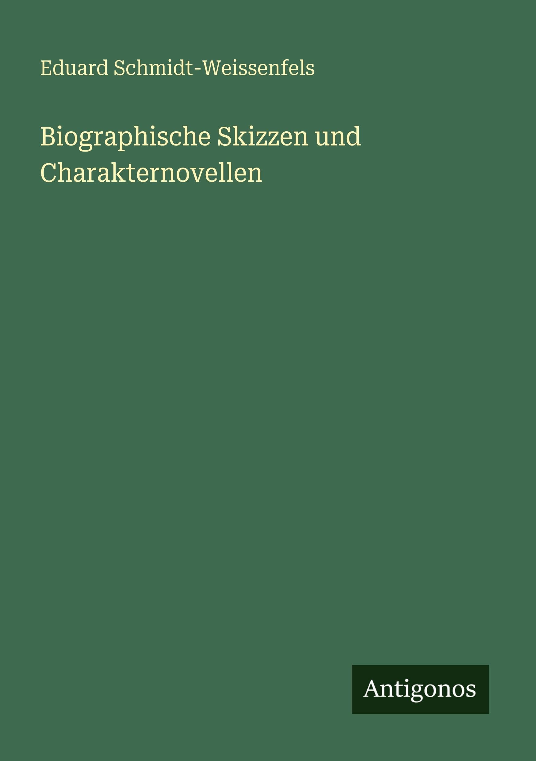 Biographische Skizzen und Charakternovellen Classics
