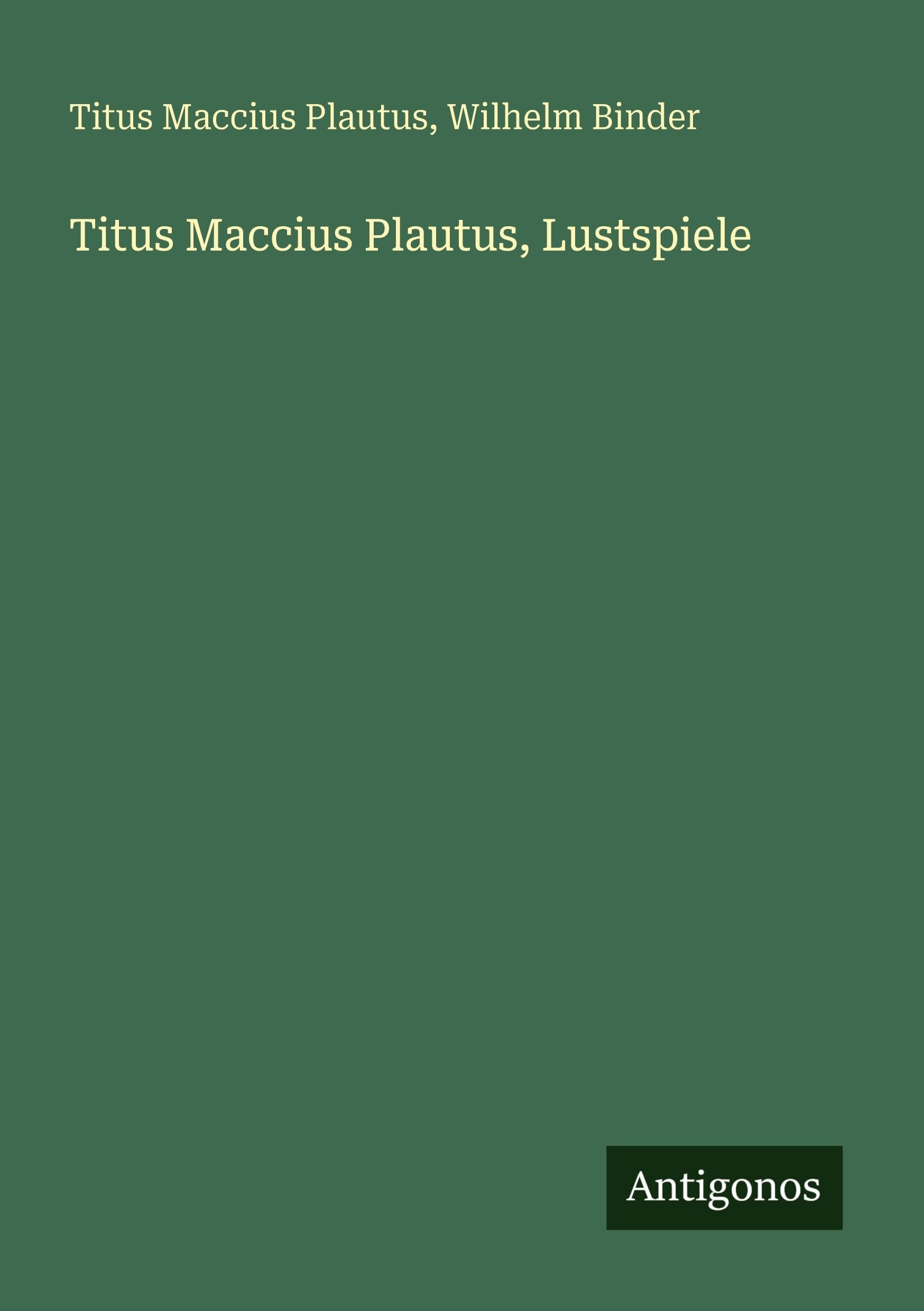 Titus Maccius Plautus, Lustspiele Classics