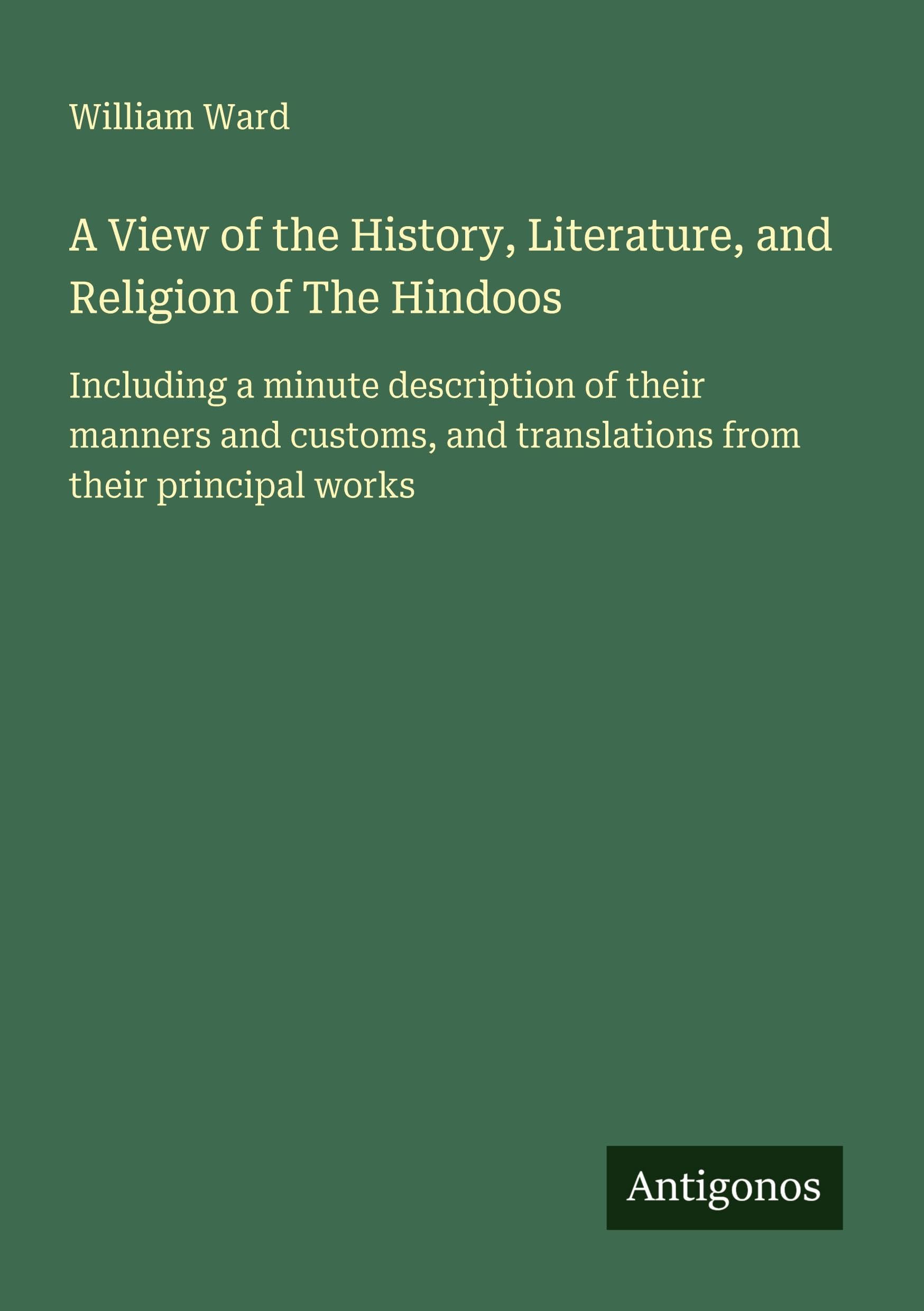 A View of the History, Literature, and Religion of The Hindoos Classics