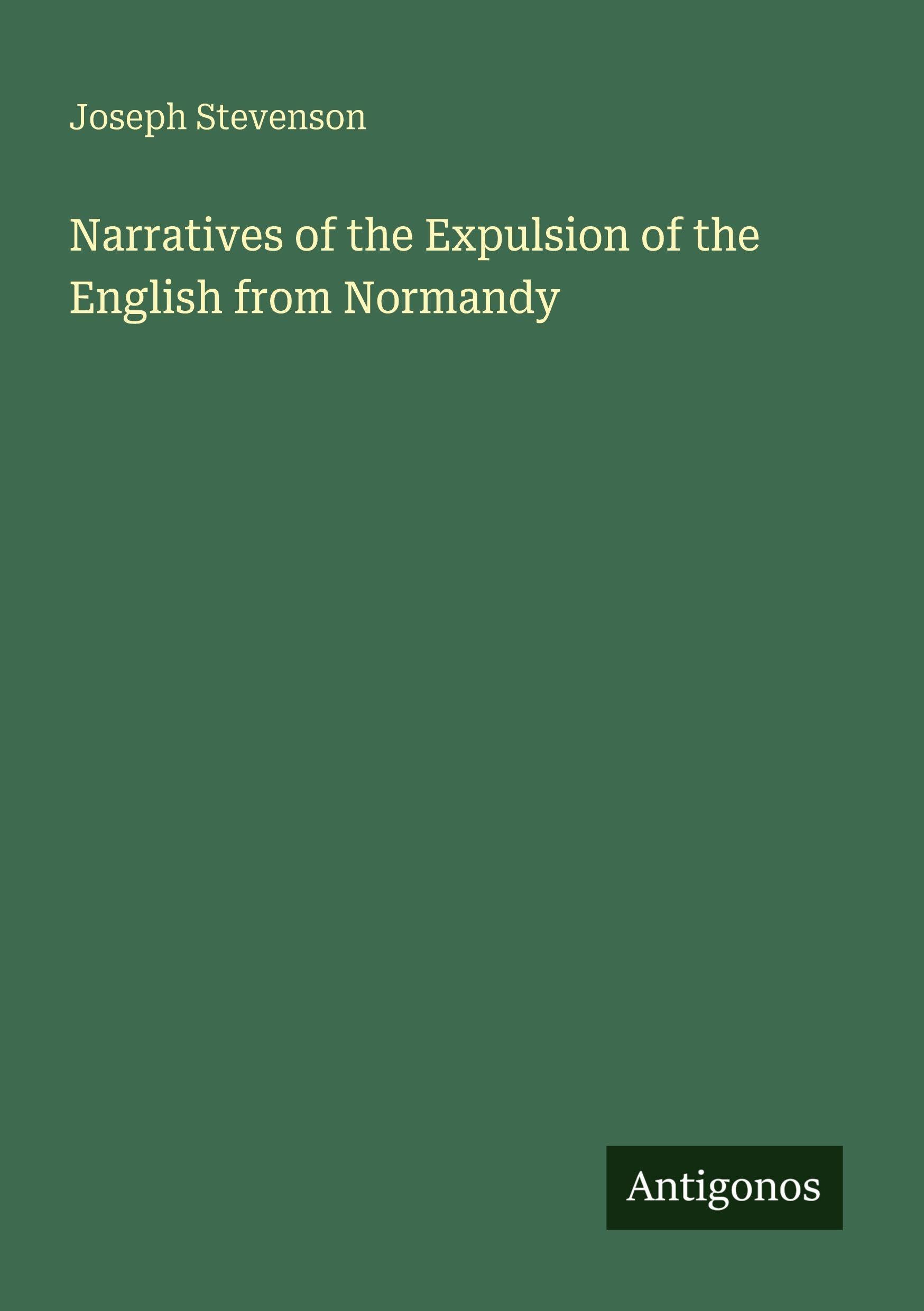 Narratives of the Expulsion of the English from Normandy Classics