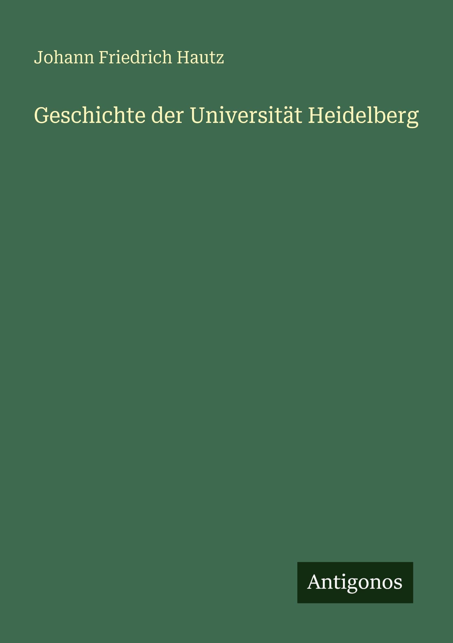 Geschichte der Universität Heidelberg Classics