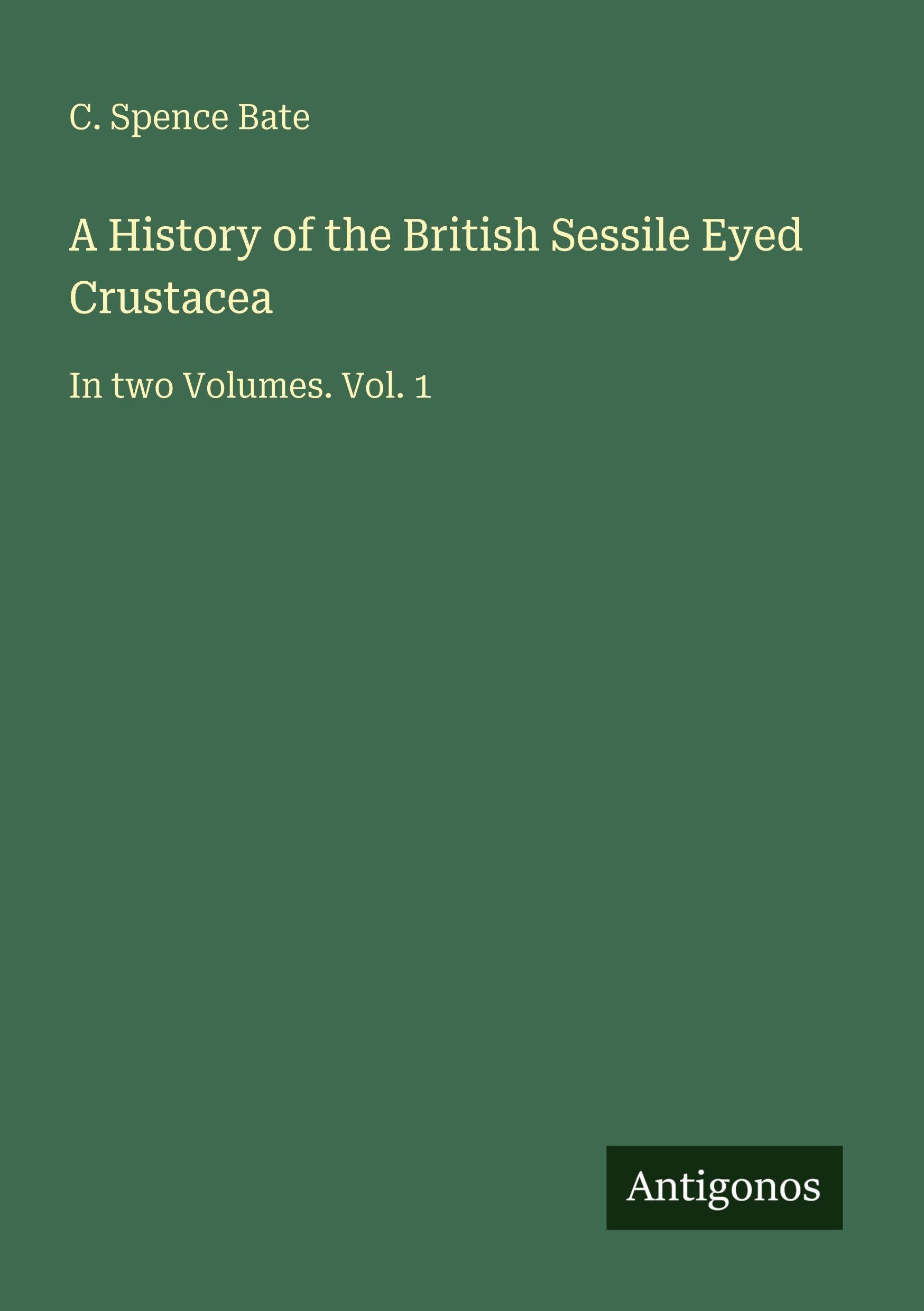 A History of the British Sessile Eyed Crustacea Classics