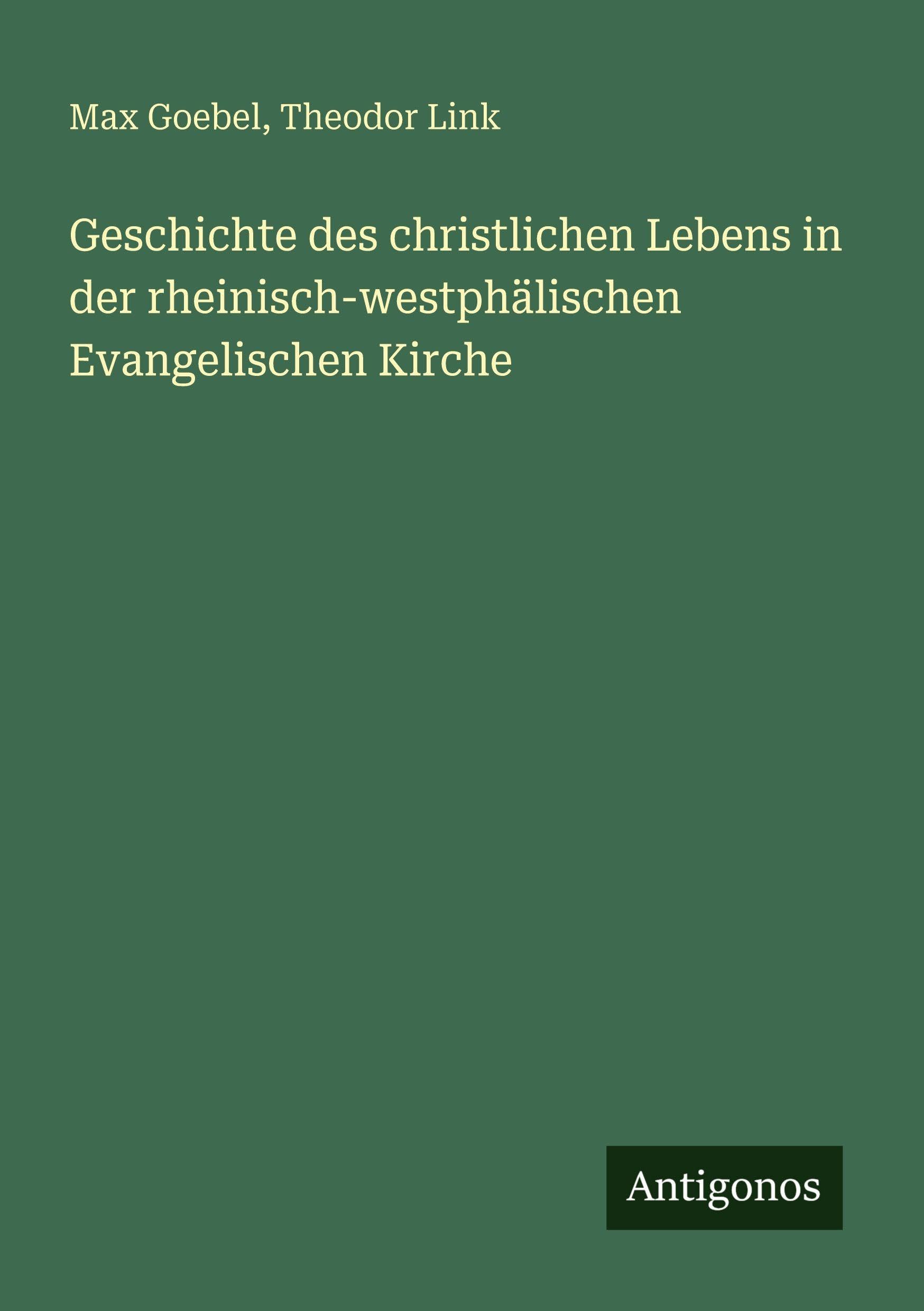 Geschichte des christlichen Lebens in der rheinisch-westphälischen Evangelischen Kirche Classics