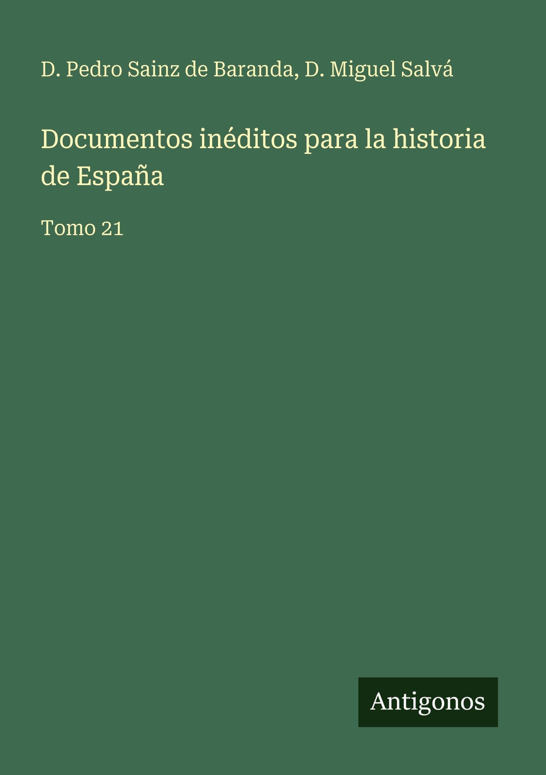 Documentos inéditos para la historia de España Classics
