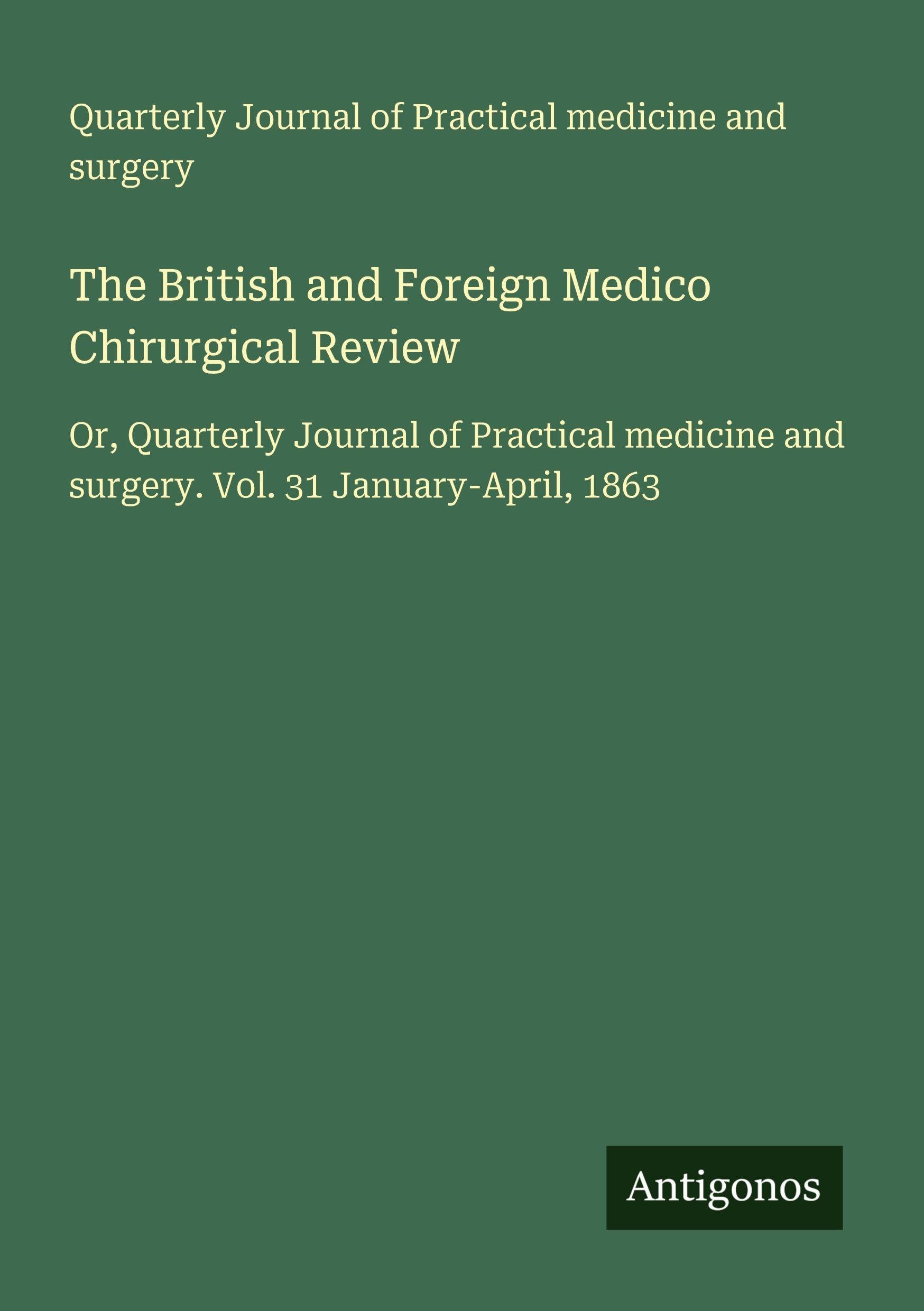 The British and Foreign Medico Chirurgical Review Classics