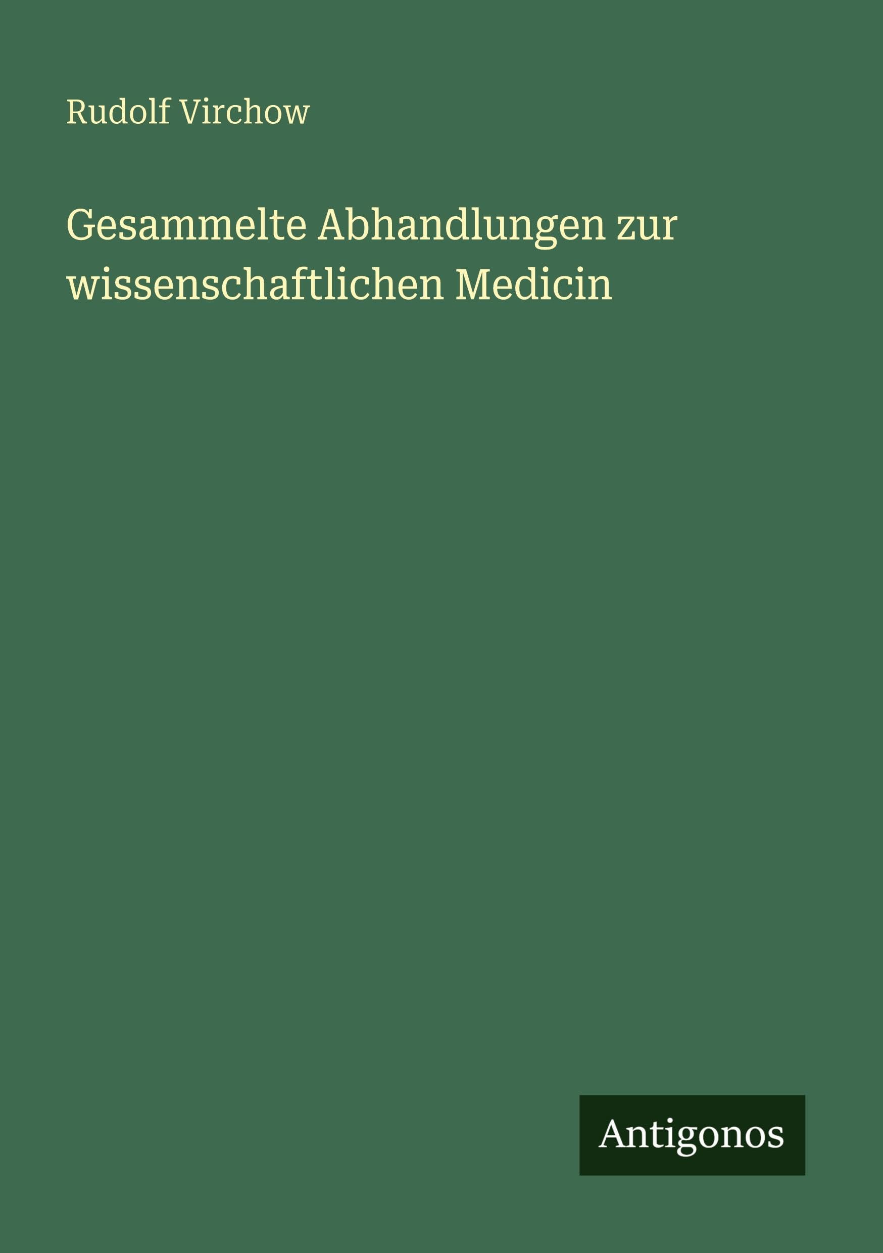 Gesammelte Abhandlungen zur wissenschaftlichen Medicin Classics