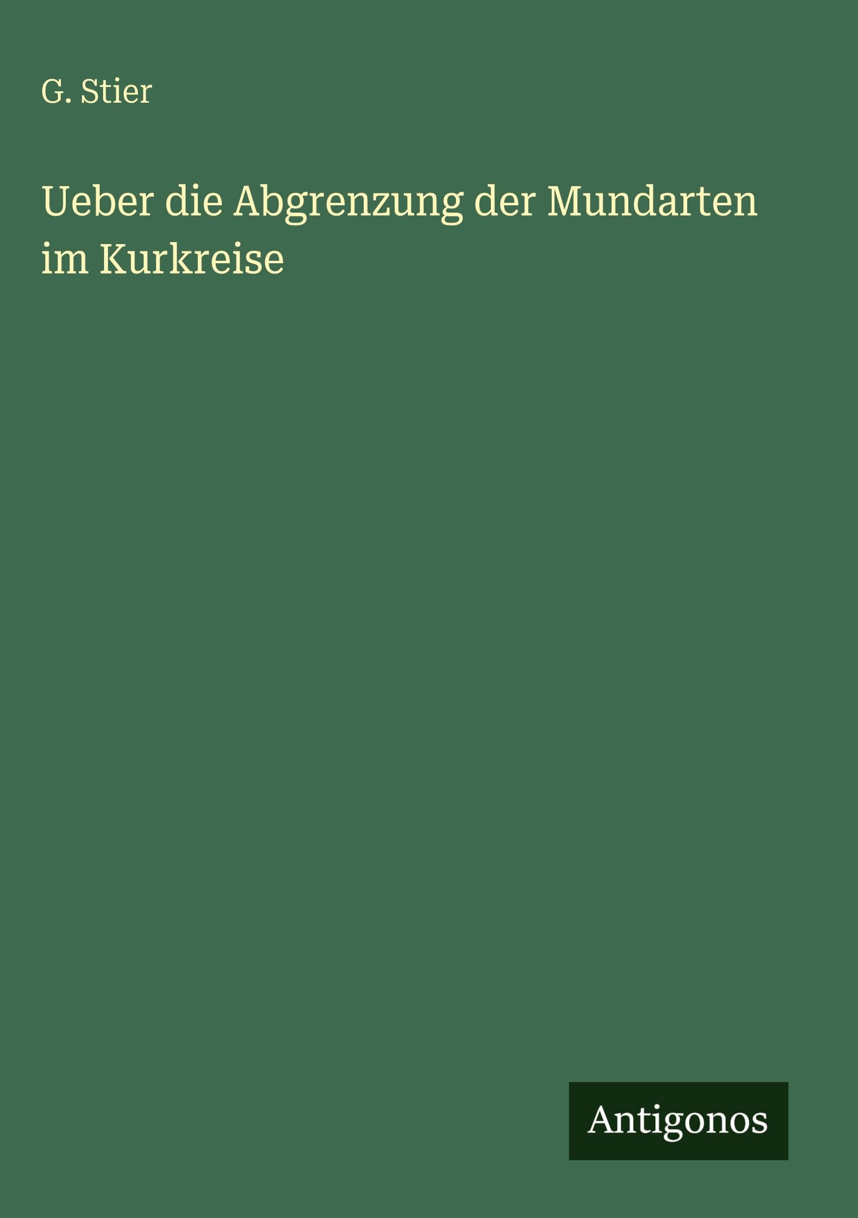 Ueber die Abgrenzung der Mundarten im Kurkreise Classics