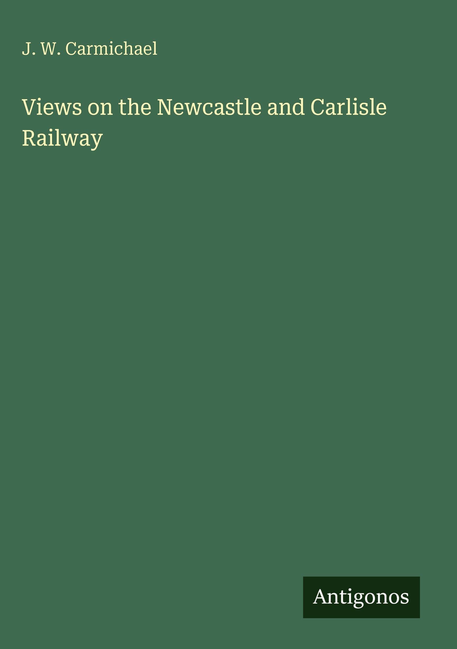 Views on the Newcastle and Carlisle Railway Classics