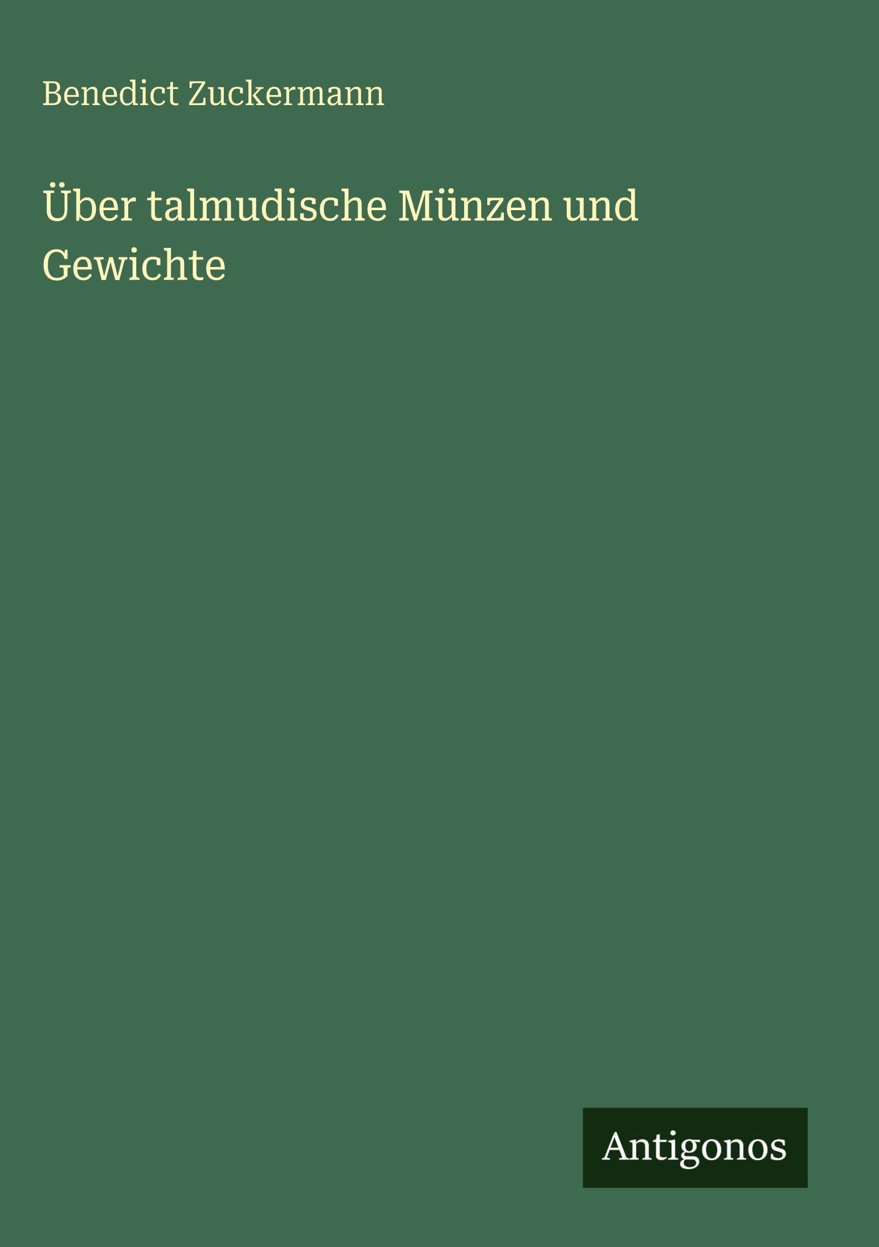 Über talmudische Münzen und Gewichte Classics