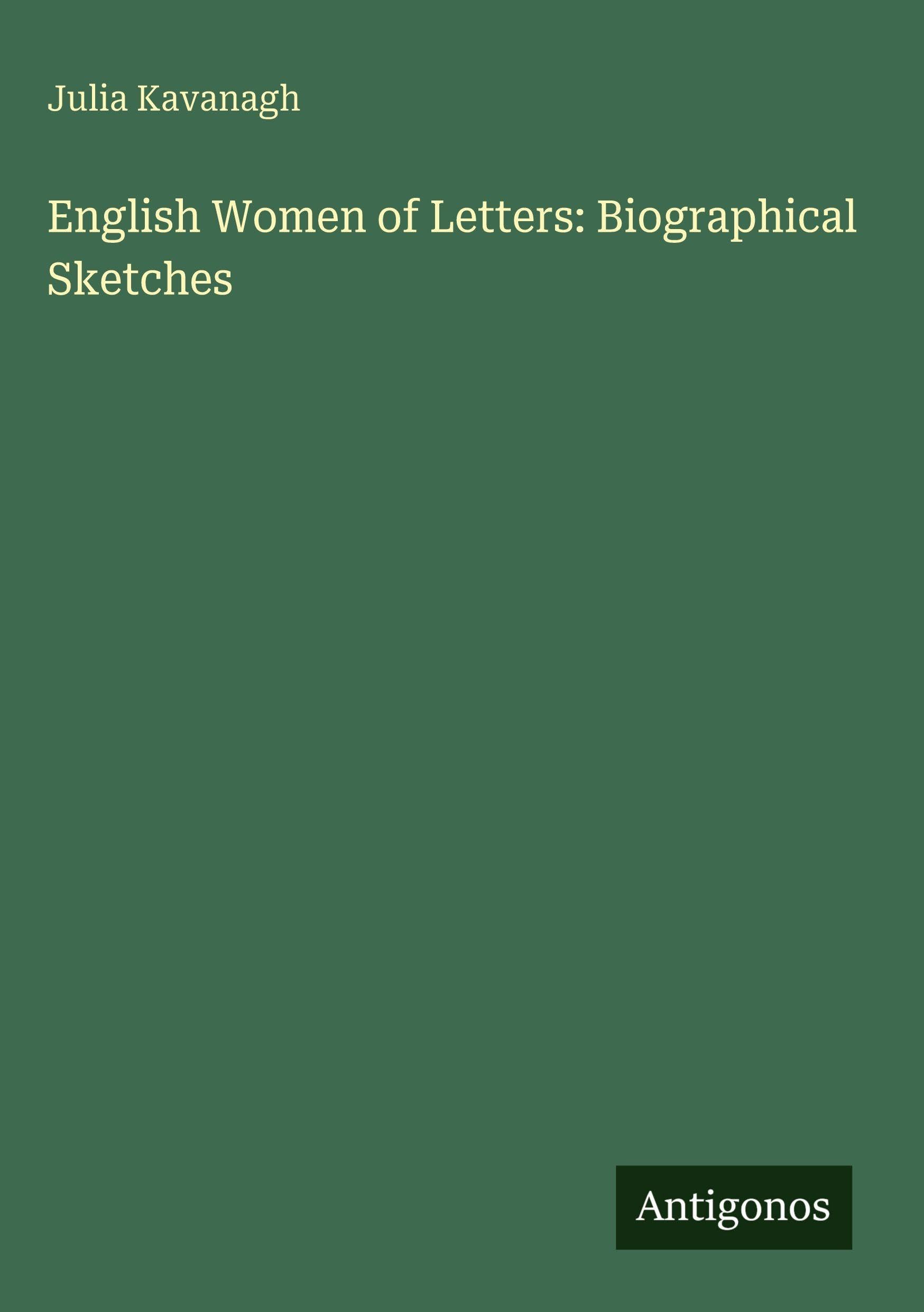 English Women of Letters: Biographical Sketches Classics